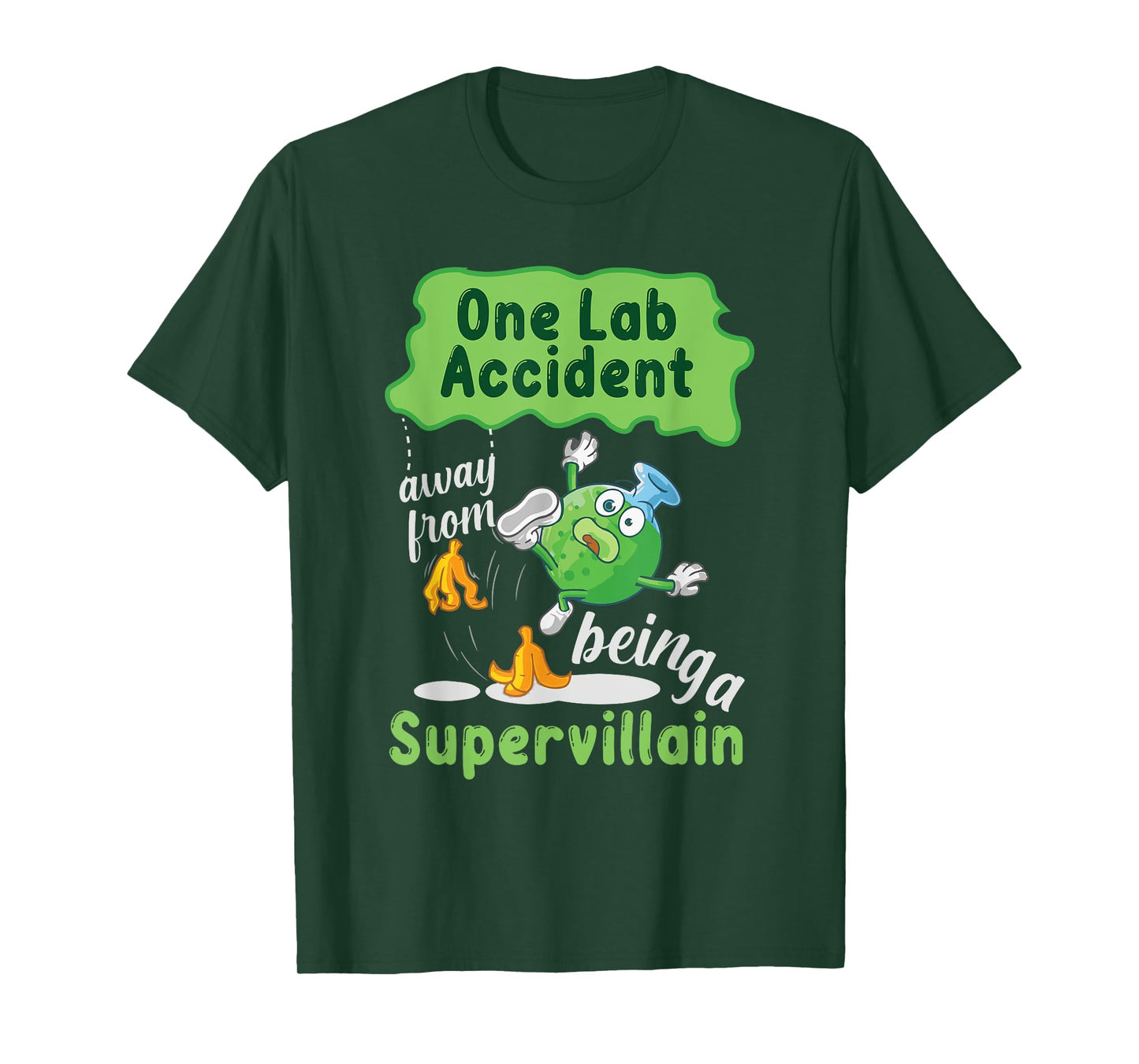 One Lab Accident Away From Being A Supervillain T-Shirt