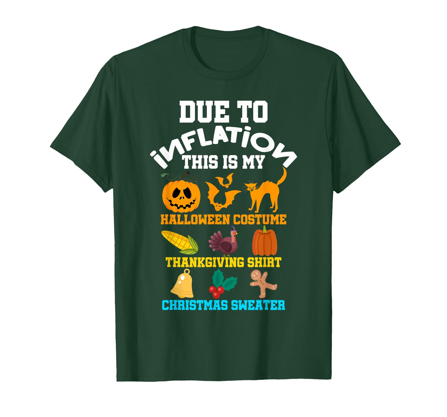 Due To Inflation Halloween Thanksgiving Christmas Costume T-Shirt