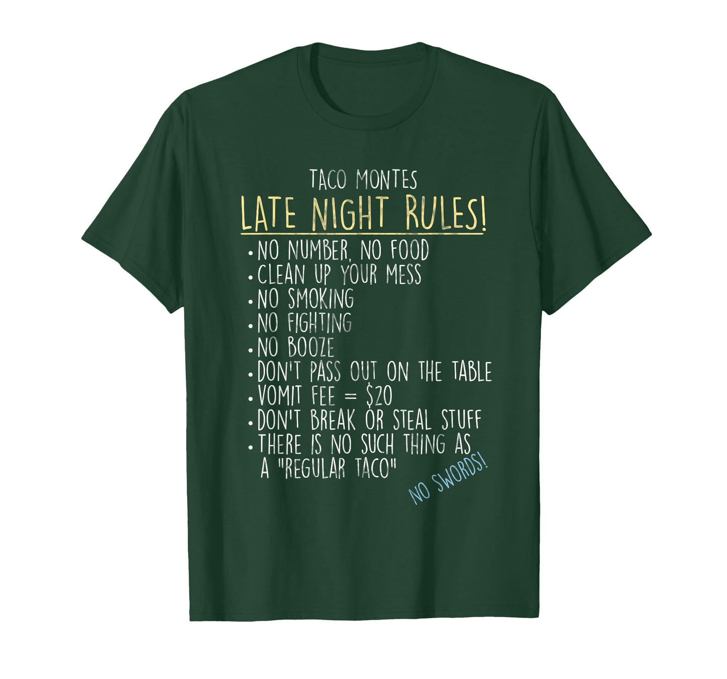 Taco Montes Late Night Rules! Mexican Food Fusion Restaurant T-Shirt