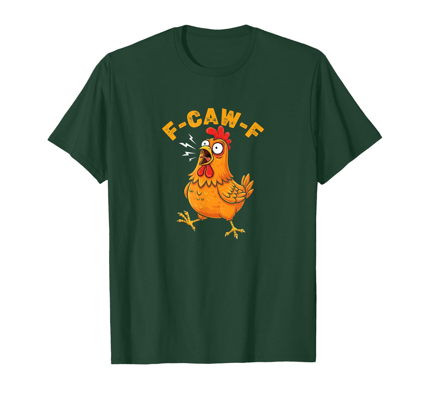 F-Caw-F Chicken Funny FCawF Rooster F Caw F Chicken T-Shirt