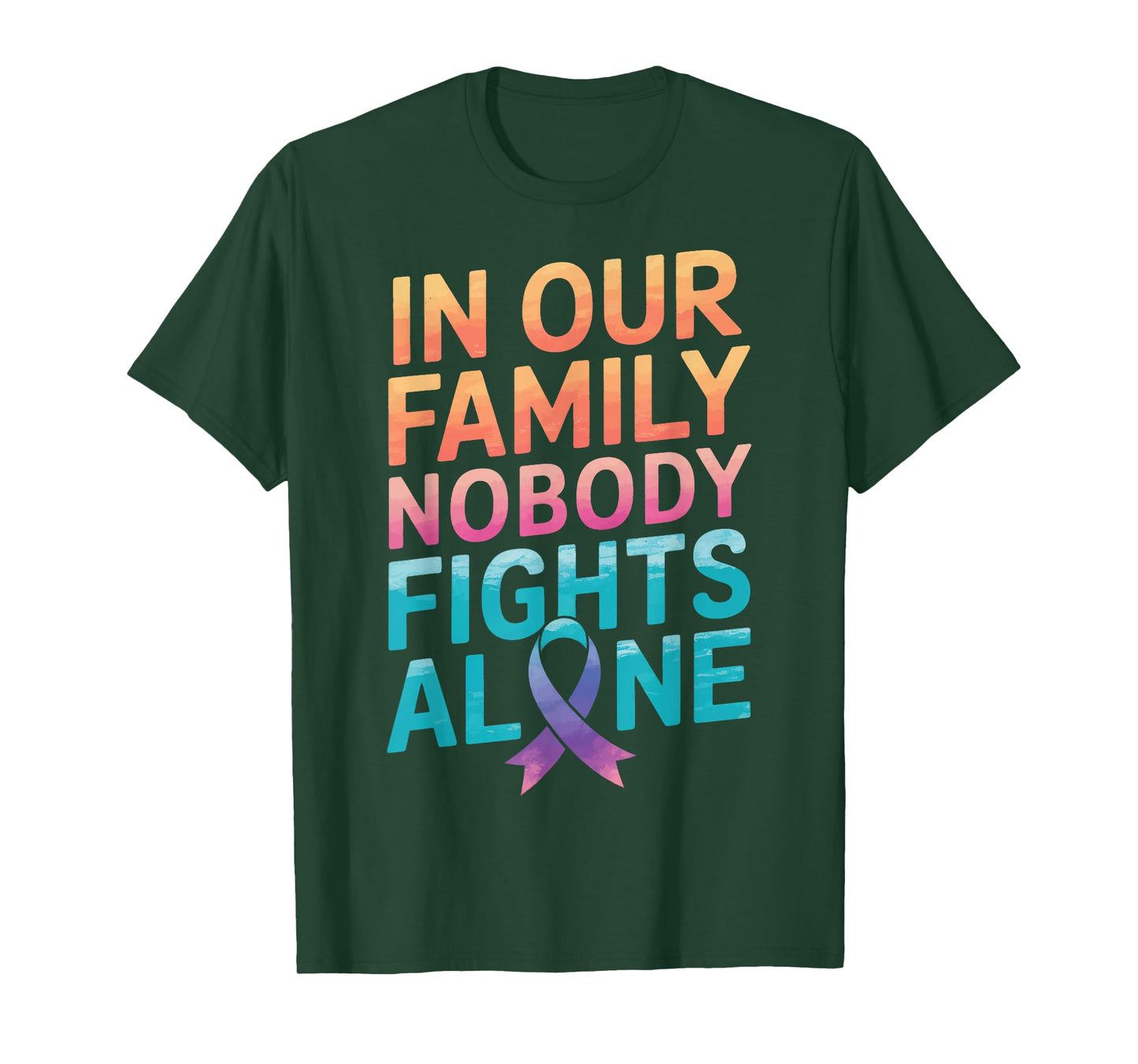 Cancer In Our Family Nobody Fights Alone T-Shirt