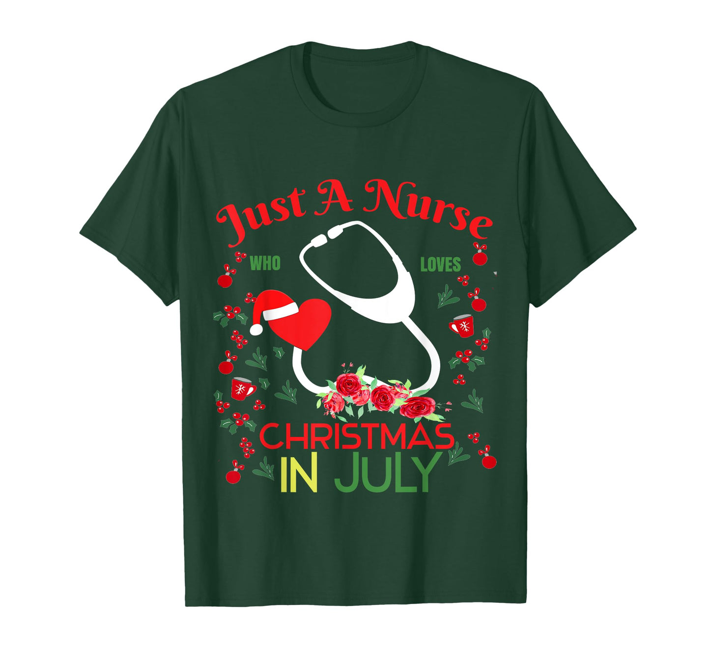 Just A nurse Who Loves Christmas In July stethoscope summer Men Women Kids T-Shirt