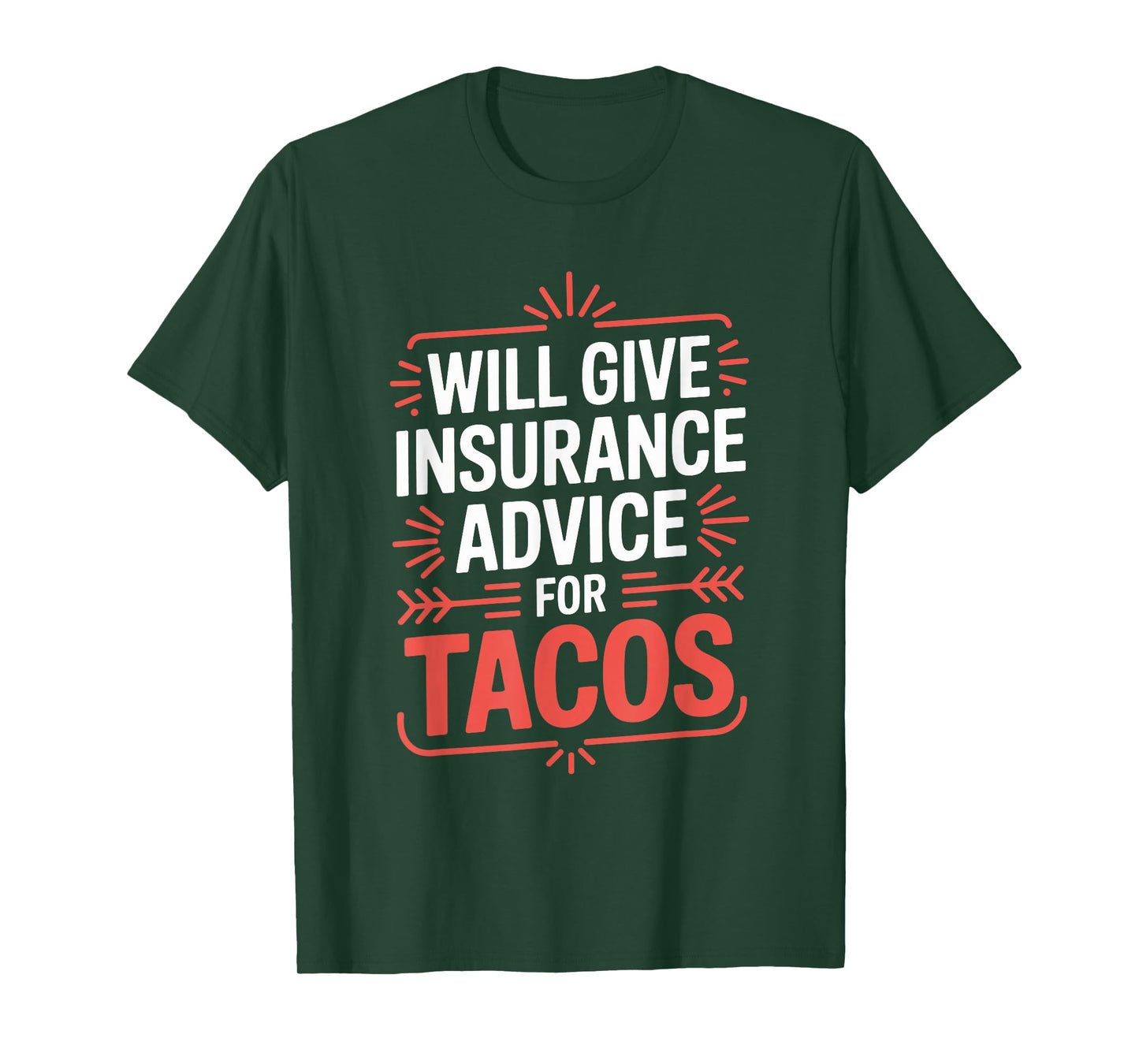 Policy Advisor Broker, Will Give Insurance Advice for Tacos T-Shirt