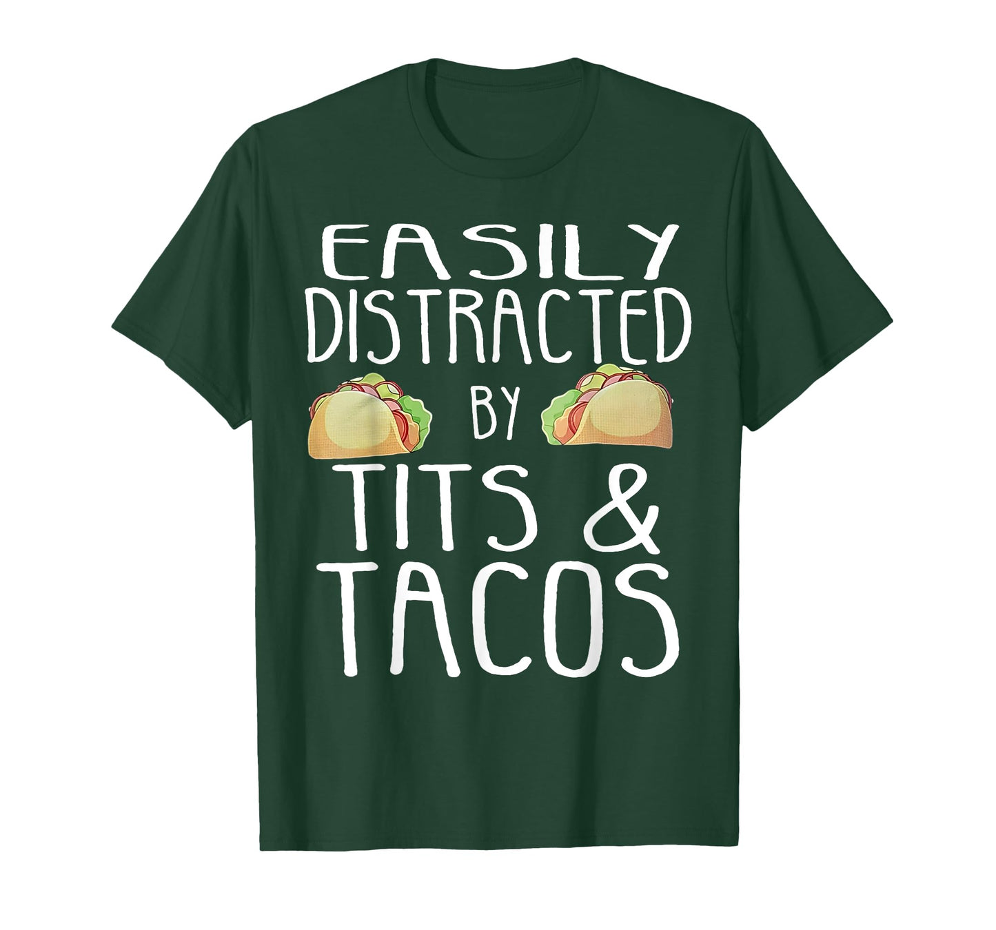 Easily Distracted By Tits And Tacos T-Shirt