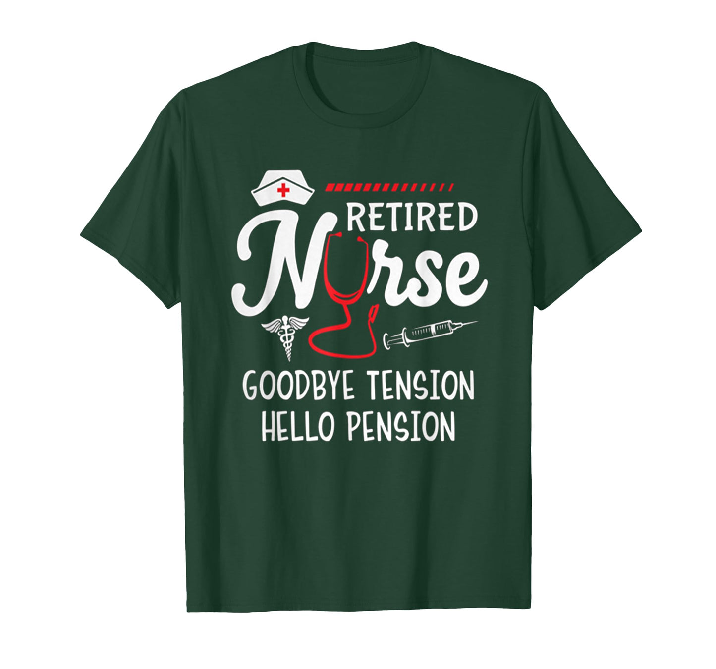 Hot Trend Shirt Retired Nurse Goodbye Tension Hello Pension T-Shirt