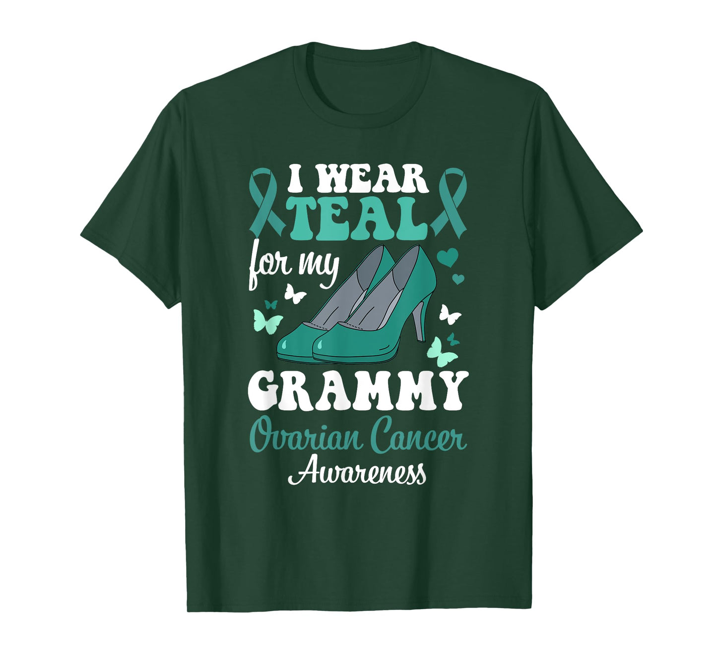 I wear Teal for my Grammy Ovarian Cancer Awareness T-Shirt