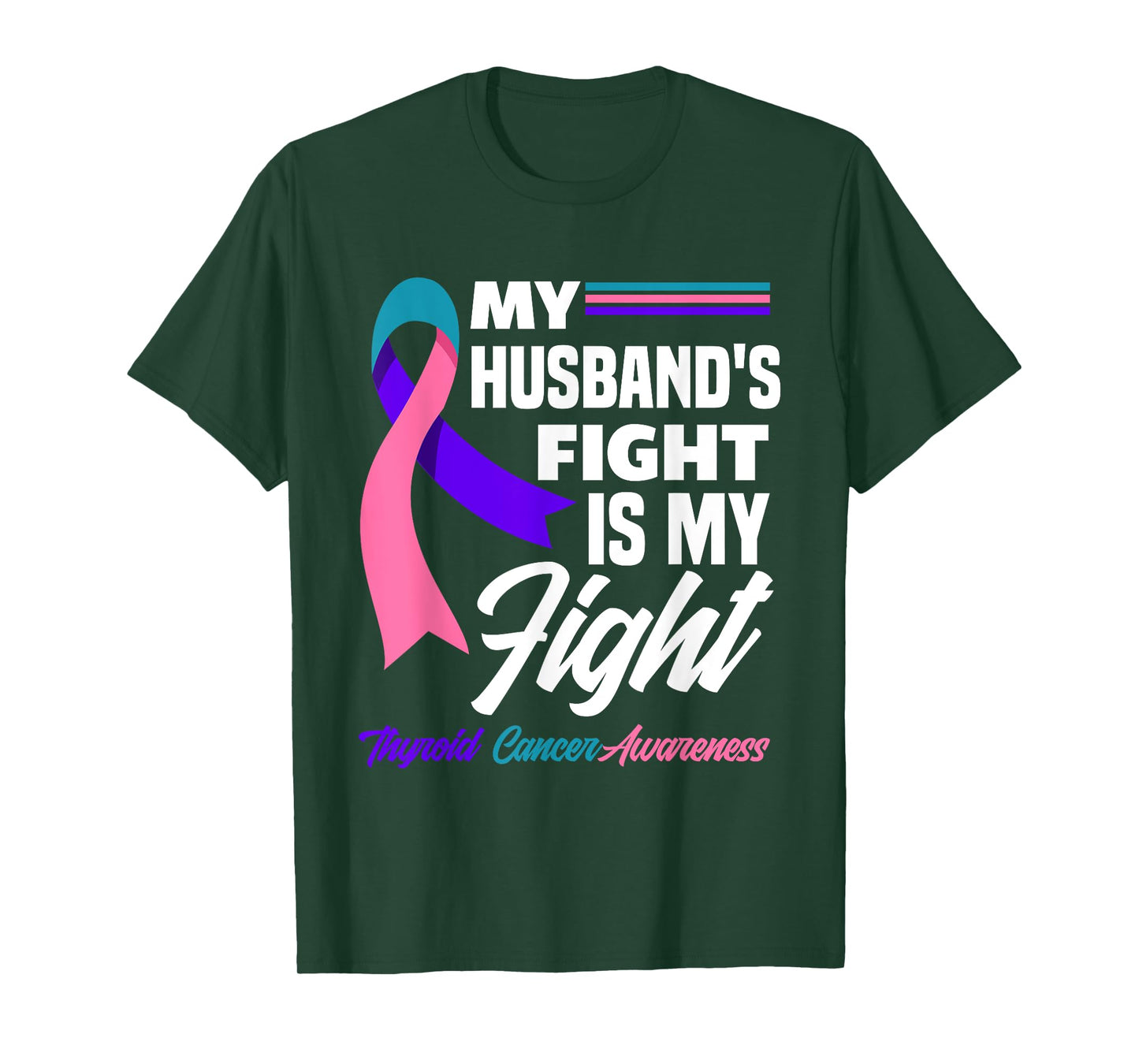 My Husband's Fight Is My Fight Thyroid Cancer Awareness T-Shirt