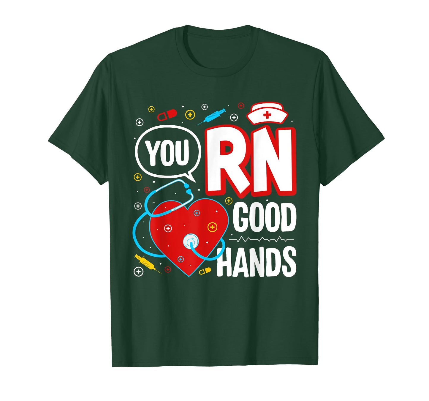 Funny Nurse T-Shirt You RN Good Hands T-Shirt