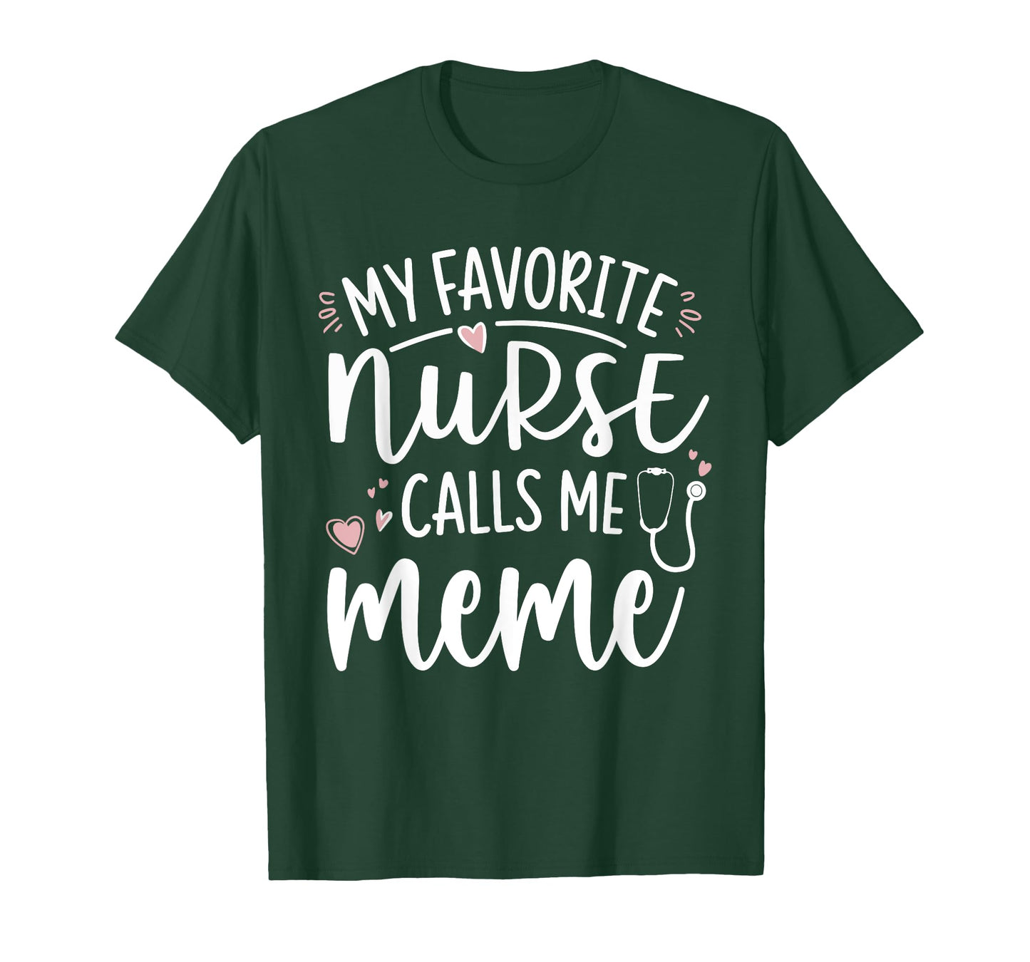 My favorite nurse calls me meme mothers day T-Shirt