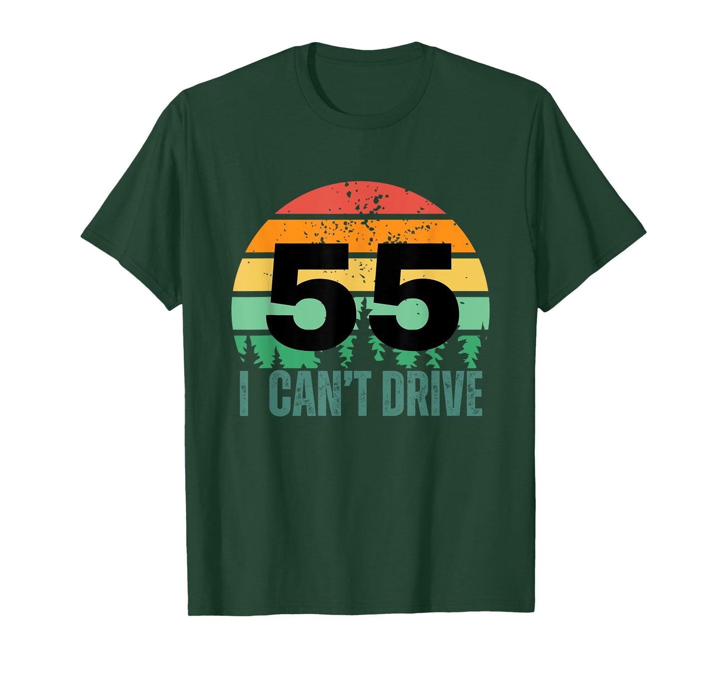 i cant drive 55 Bday Retro birthday Party for men women T-Shirt