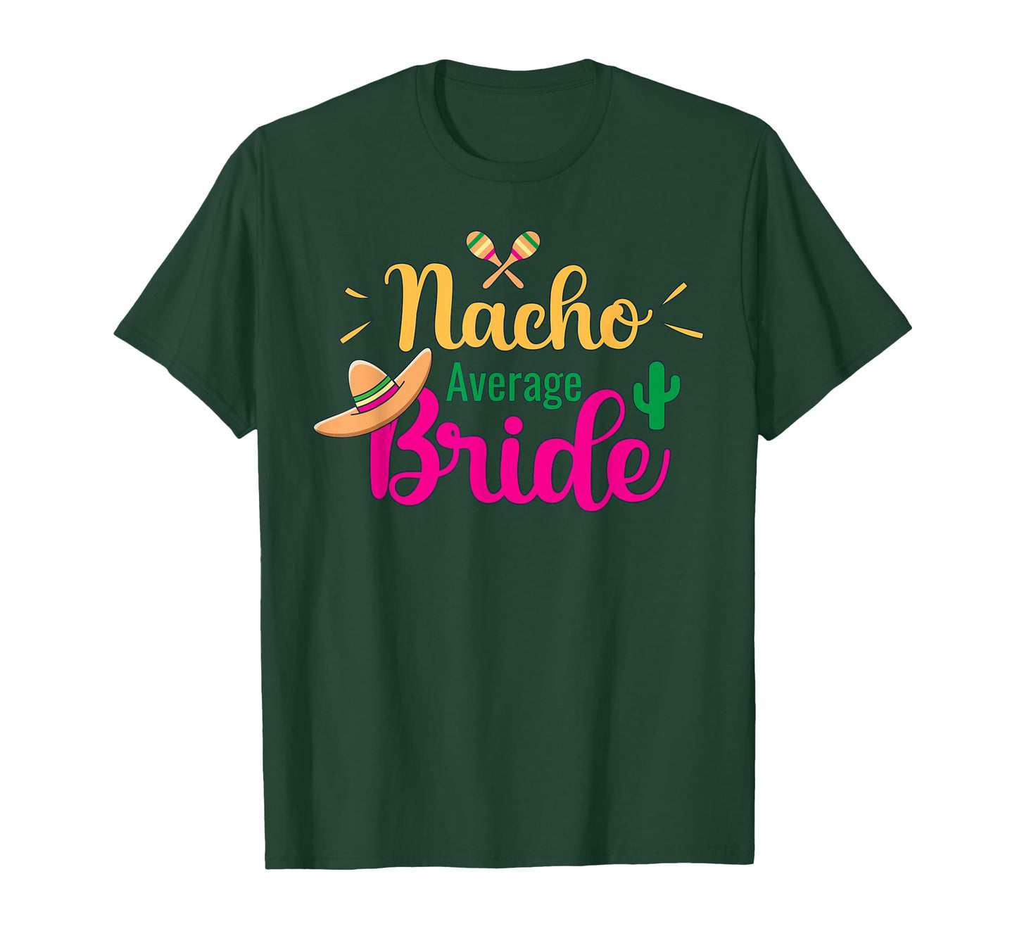 Nacho Average Bride Final Fiesta Bachelorette Party T-Shirt