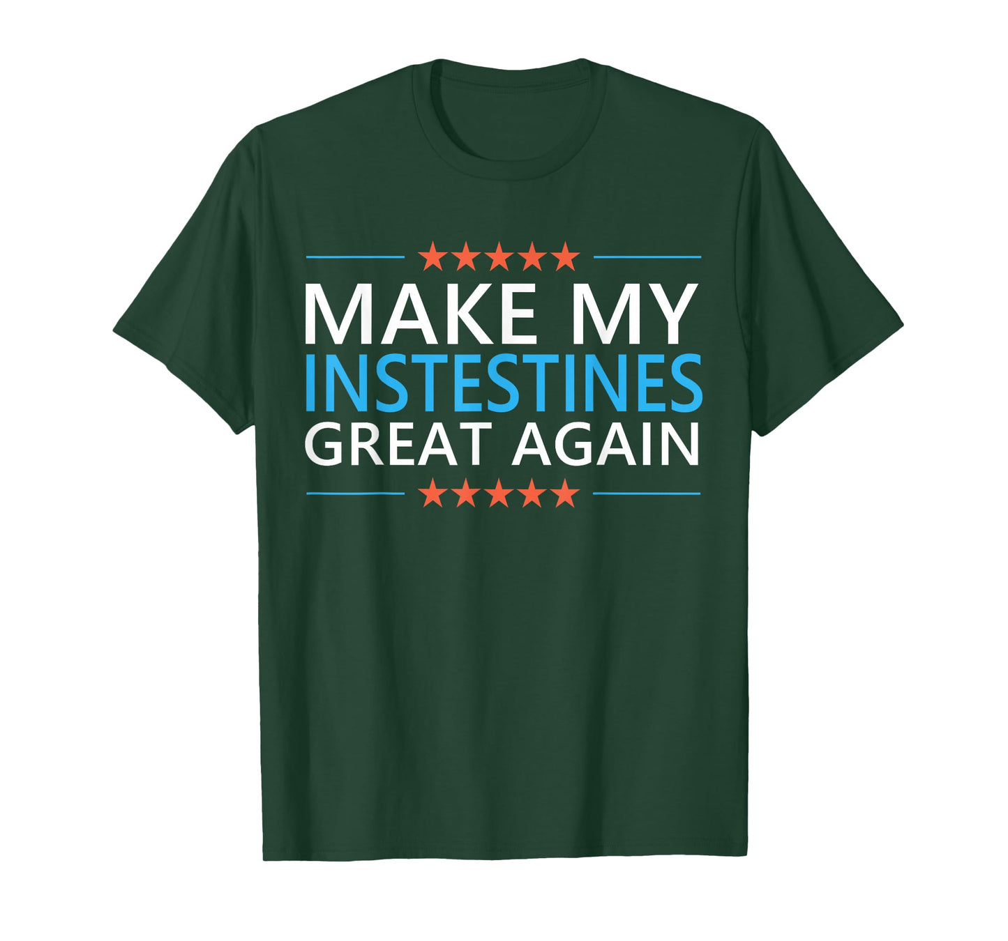 Make My Intestines Great Again Colon Surgery Recovery IBS T-Shirt