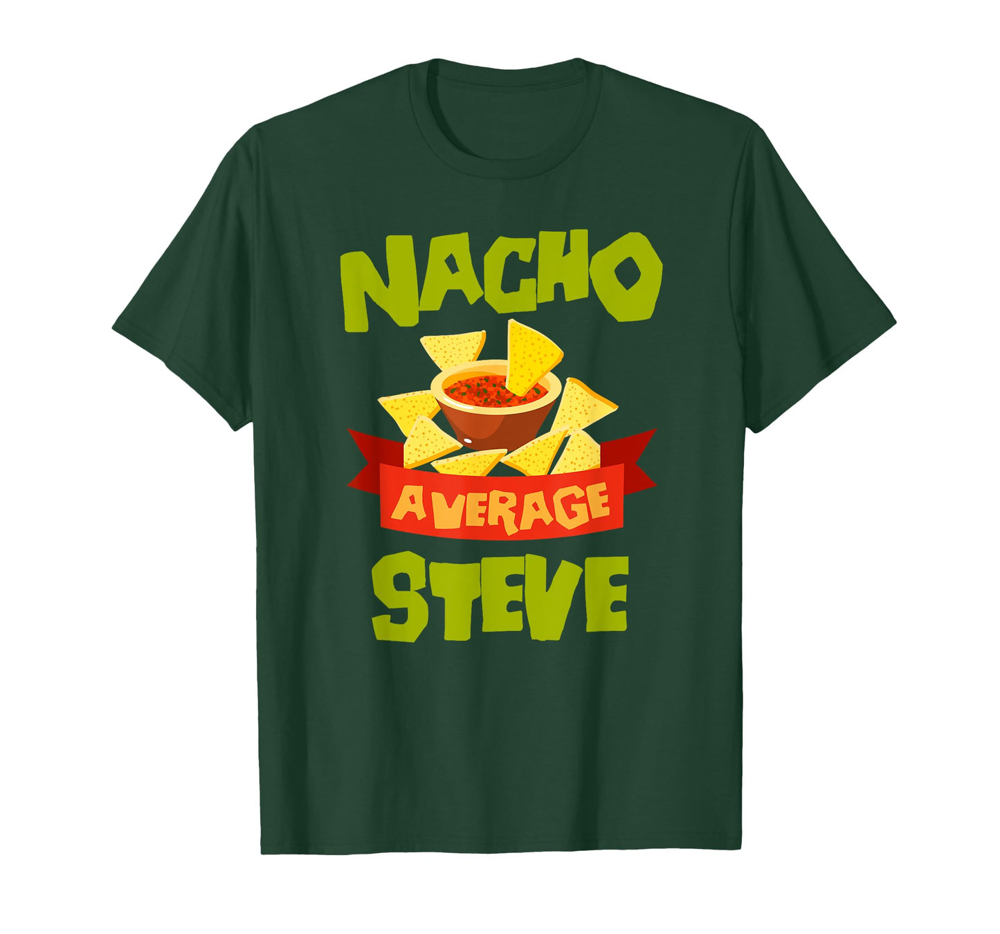 NACHO AVERAGE STEVE Funny Birthday Personalized Name Gift T-Shirt