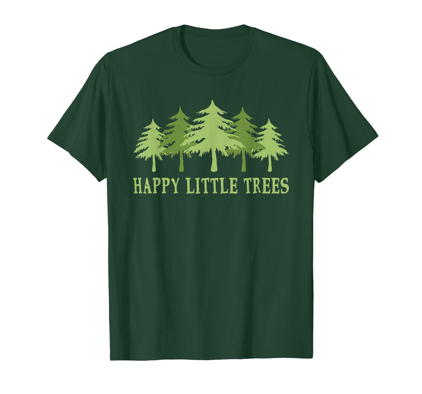 Funny Happy Little Trees T-shirt Gifts Bob Style Camping T-Shirt