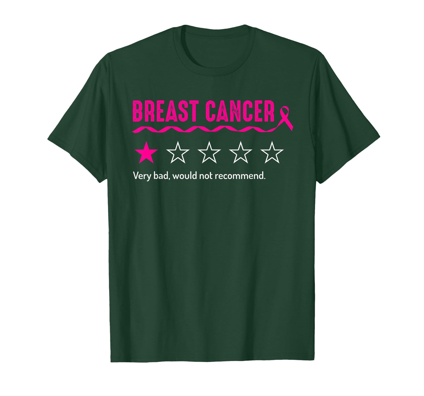 Breast Cancer Review Very Bad Would Not Recommend T-Shirt
