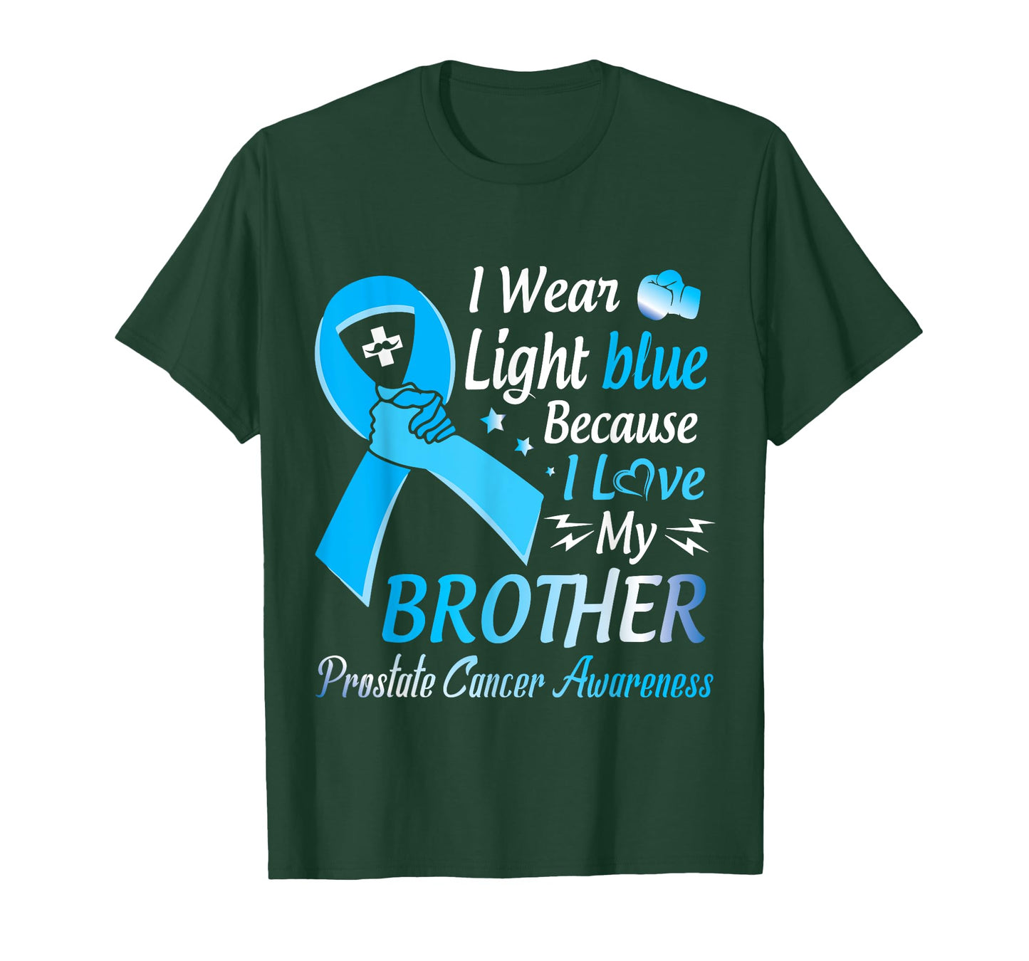 I Wear Light Blue I Love My Brother Prostate Cancer Warrior T-Shirt