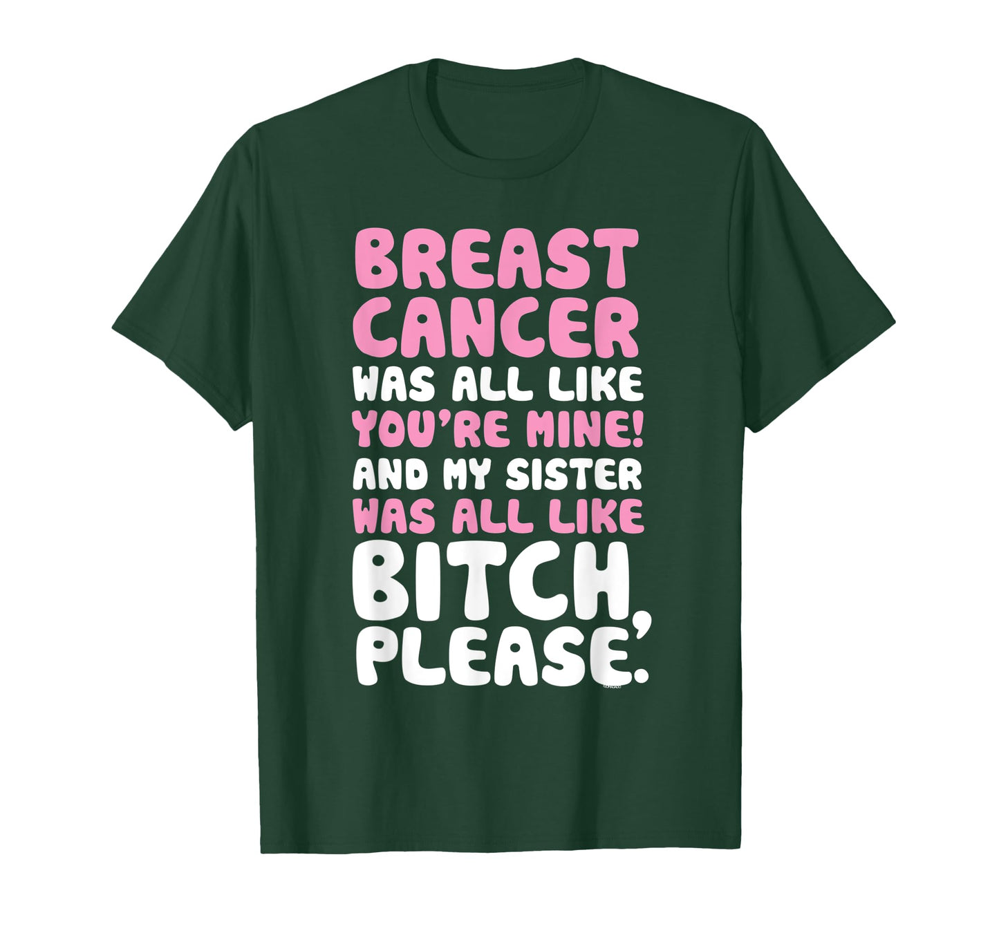 Breast Cancer My Sister Support Quote Funny T-Shirt