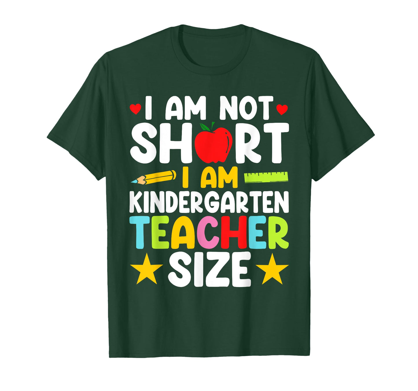 I Am Not Short I Am Kindergarten Teacher Size Funny Teacher T-Shirt