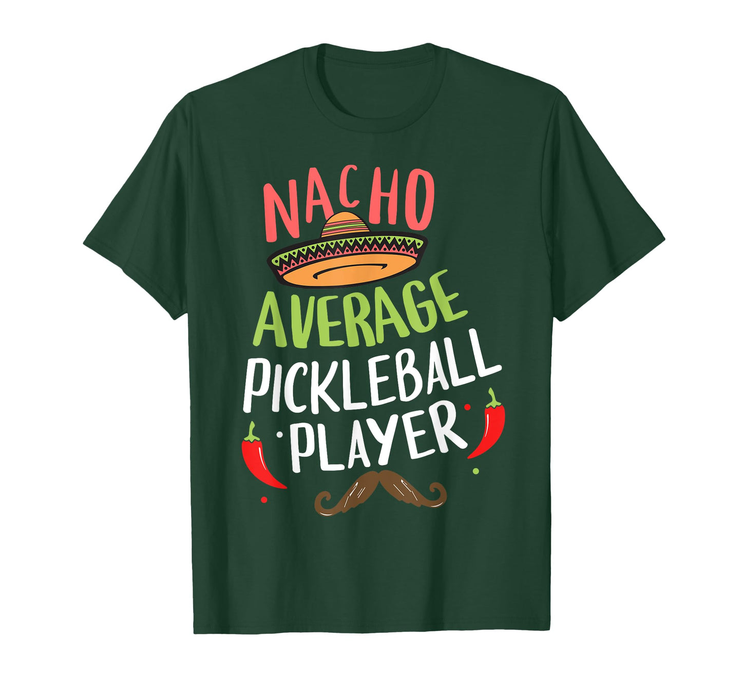 Nacho Average Pickleball Player Cinco De Mayo Mexican Fiesta T-Shirt