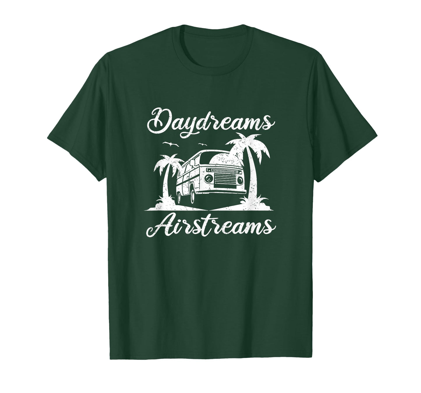 Airstream Daydreams - Airstream Trailer Outfit Camper Gift T-Shirt