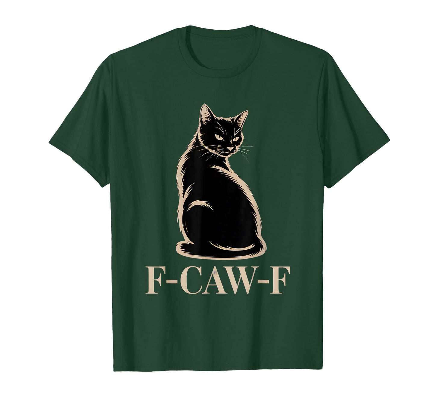 F-Caw-F Witty Sarcastic Cat T-Shirt