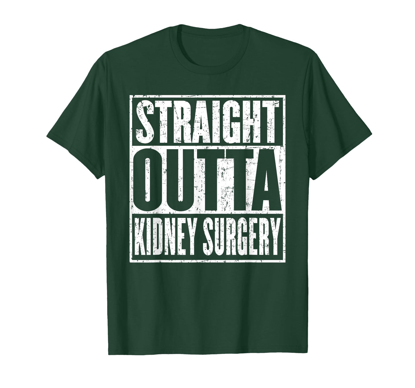 Straight Outta Kidney Surgery Nephrectomy Recovery Get Well T-Shirt