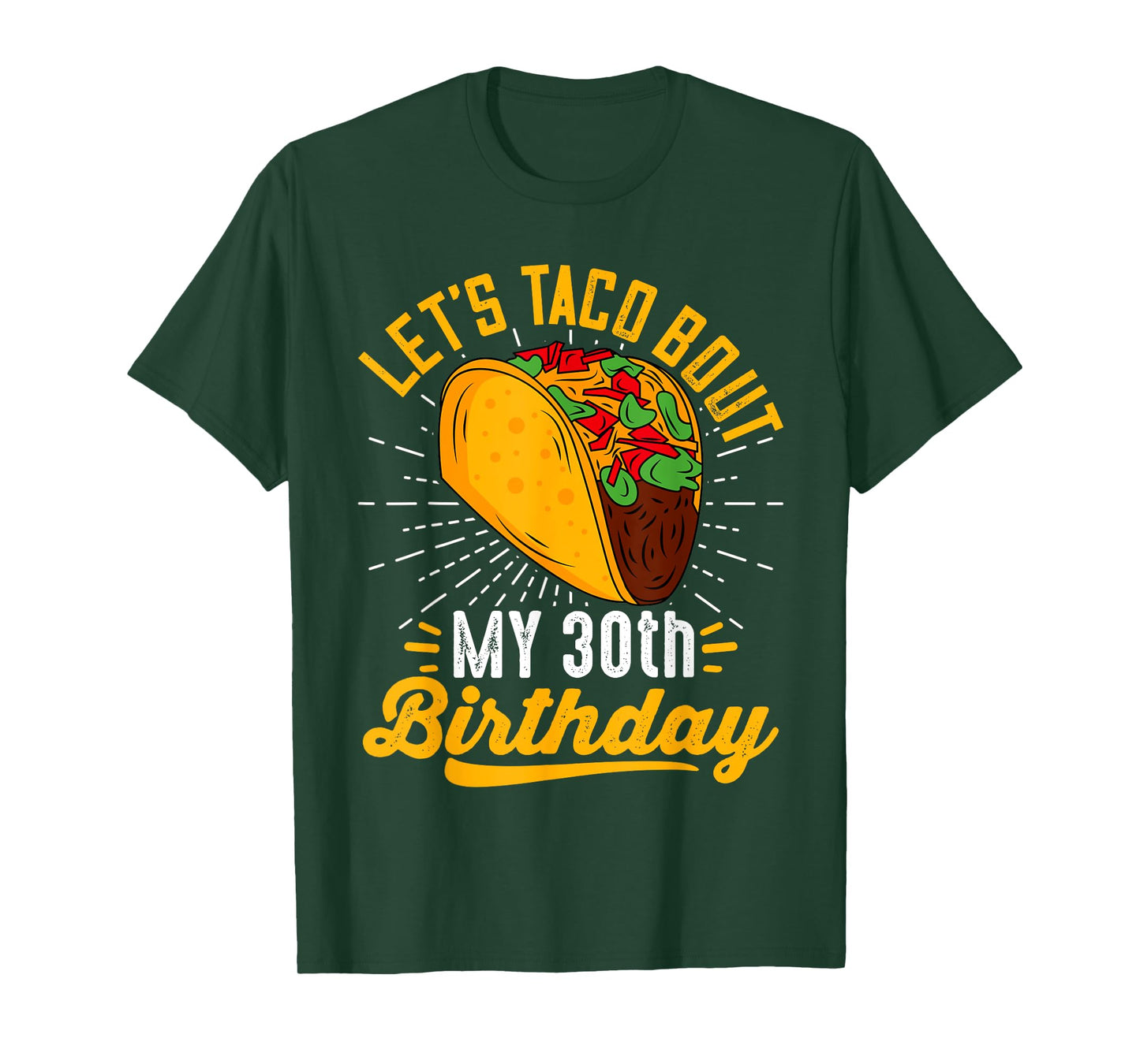 Let's Taco Bout My 30th Birthday Funny Taco 30 Year Old T-Shirt