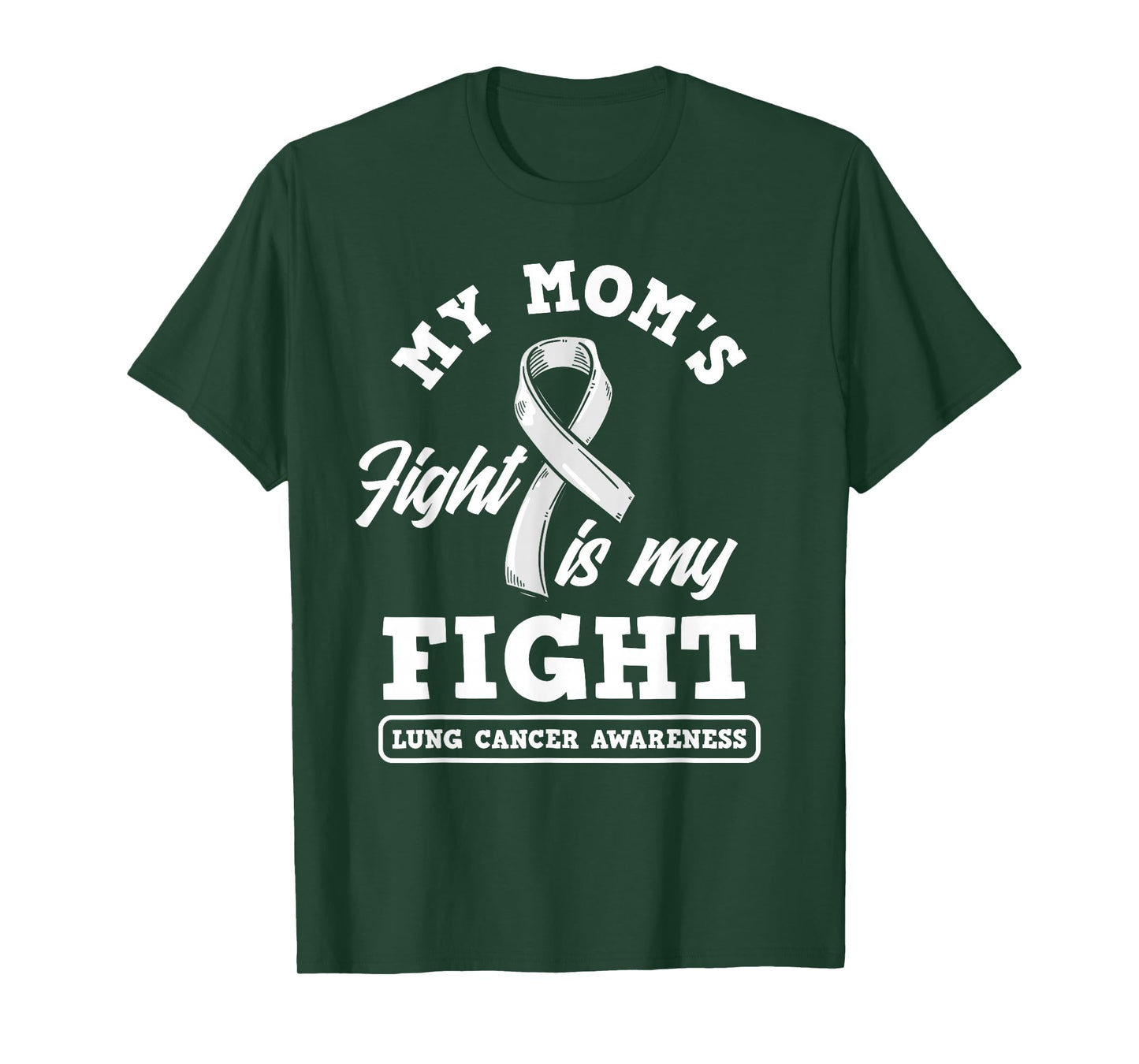 My Mom's Fight Is My Fight Lung Cancer Awareness T-Shirt
