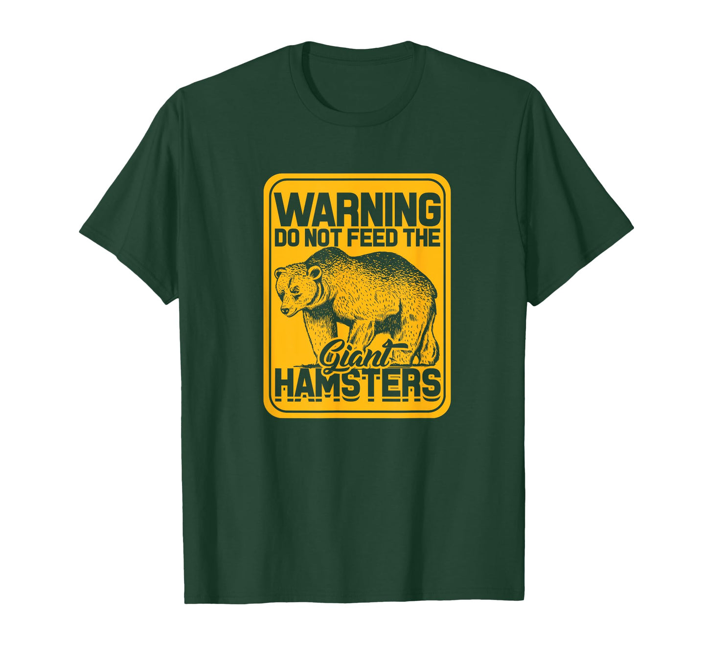 Warning do not Feed The Giant Hamsters - Wildlife Adventure T-Shirt
