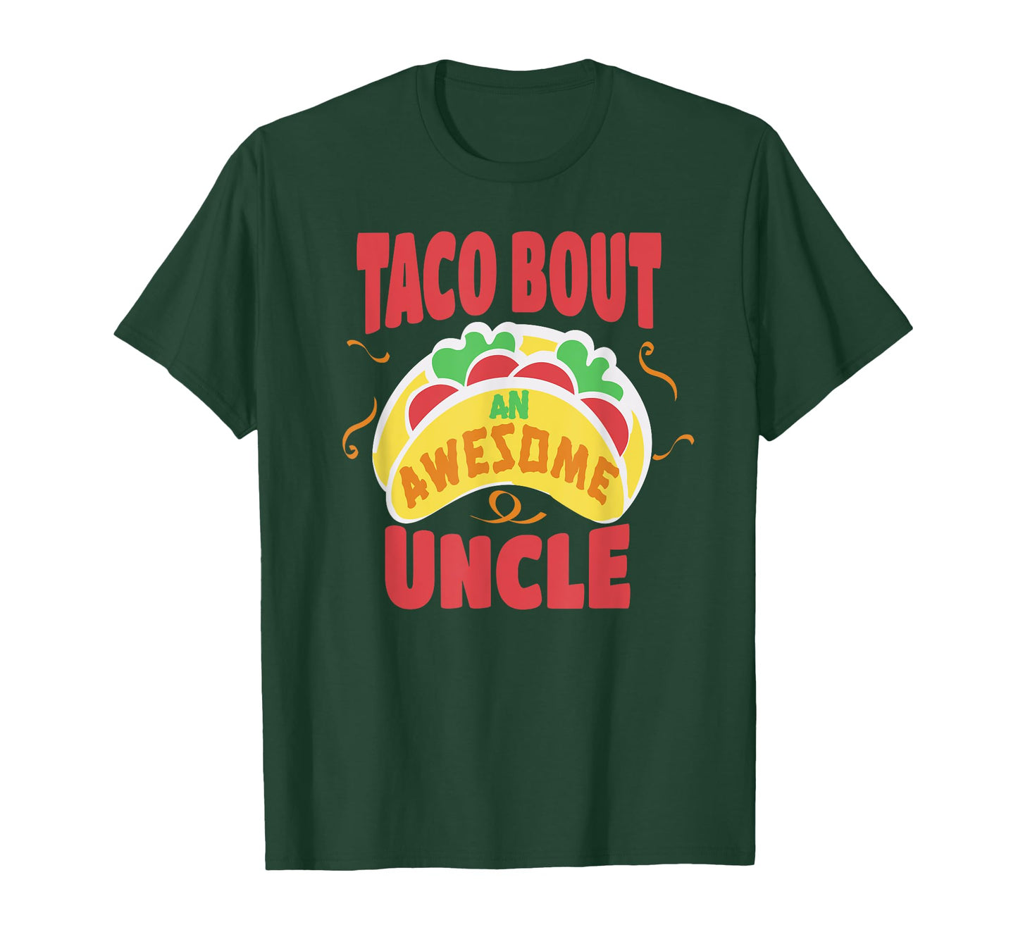 Taco Bout An Awesome Uncle Funny Taco Lover Pun Father's Day T-Shirt