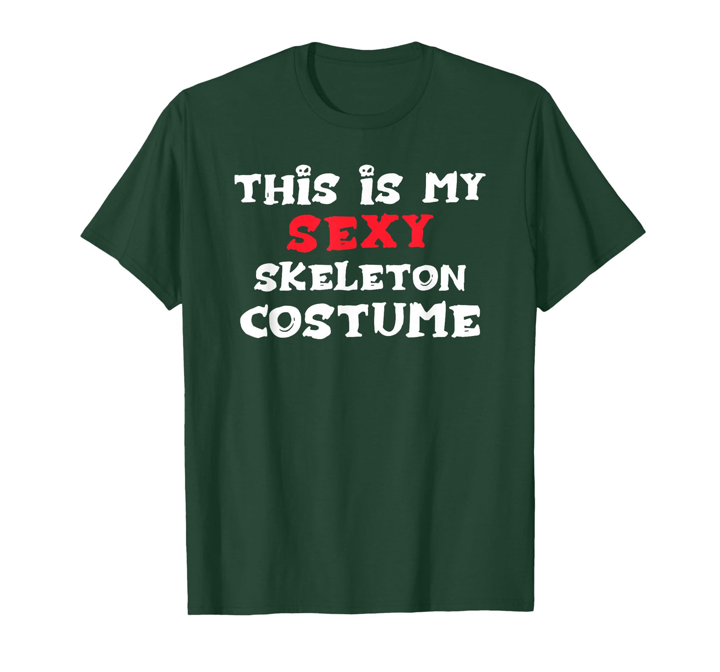 This is My Sexy Skeleton Costume Halloween T-Shirt