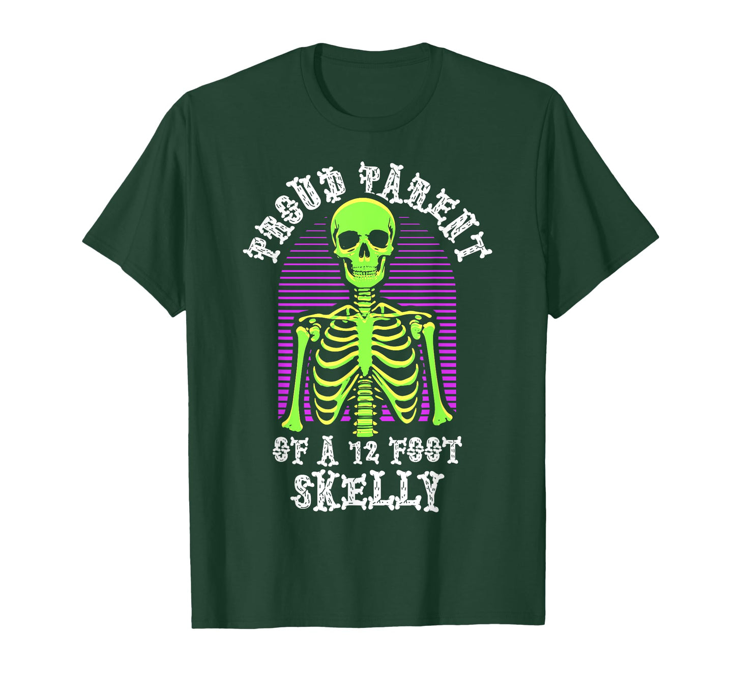 Proud Parent of A 12 Foot Skelly - Halloween T-Shirt