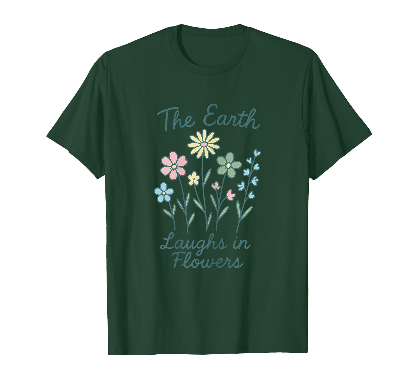 Inspirational Quote Floral The Earth Laughs in Flowers T-Shirt