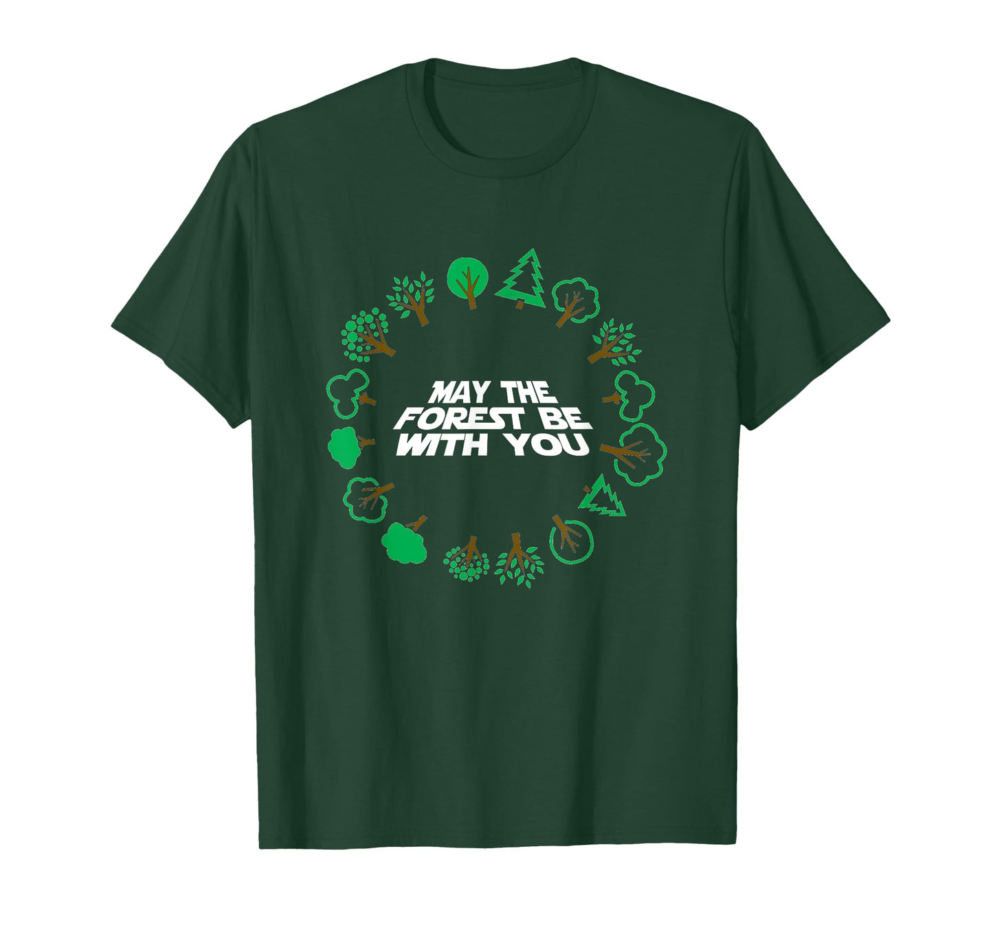 May The Forest Be With You T-Shirt