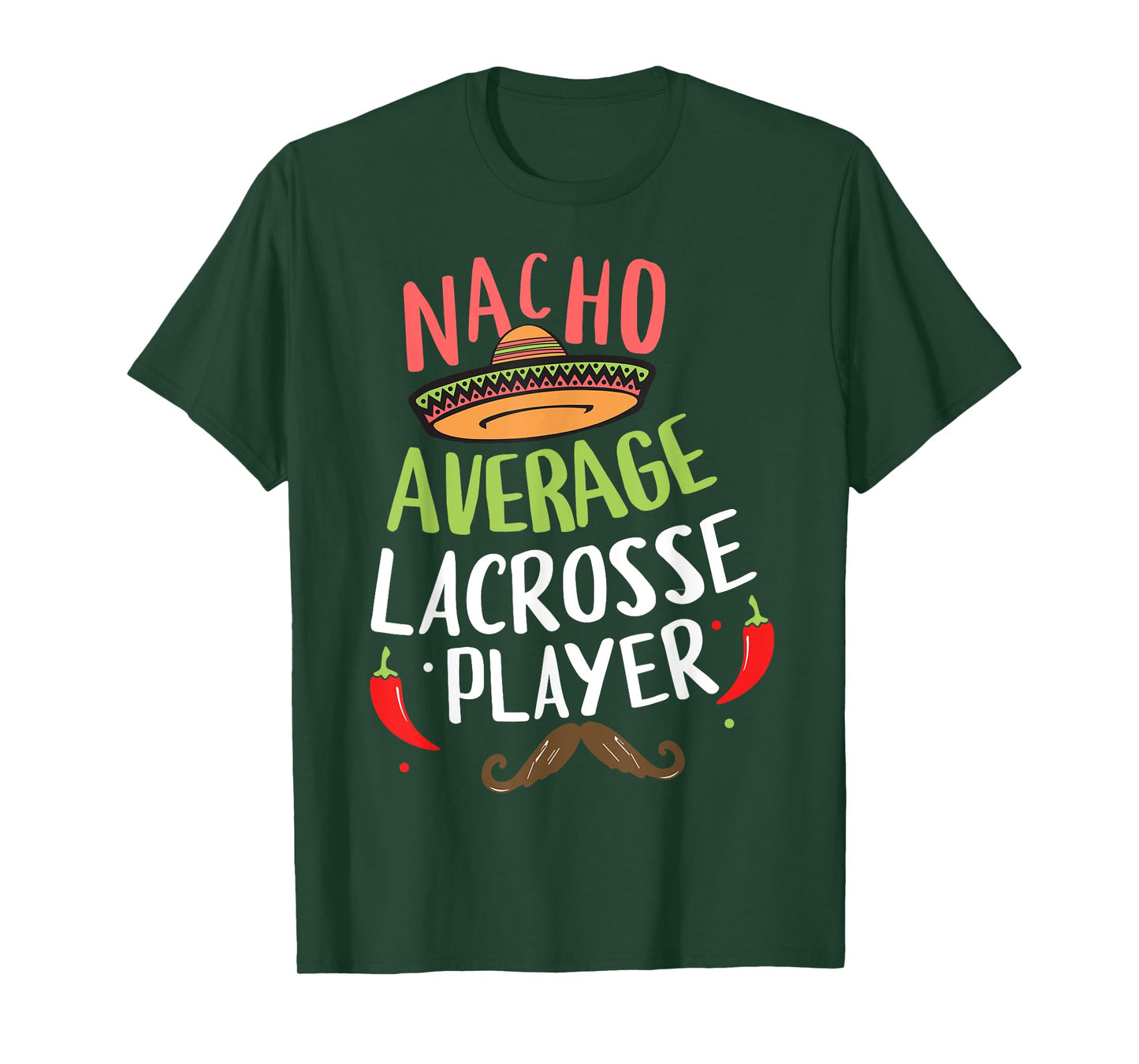 Nacho Average Lacrosse Player Cinco De Mayo Mexican Fiesta T-Shirt