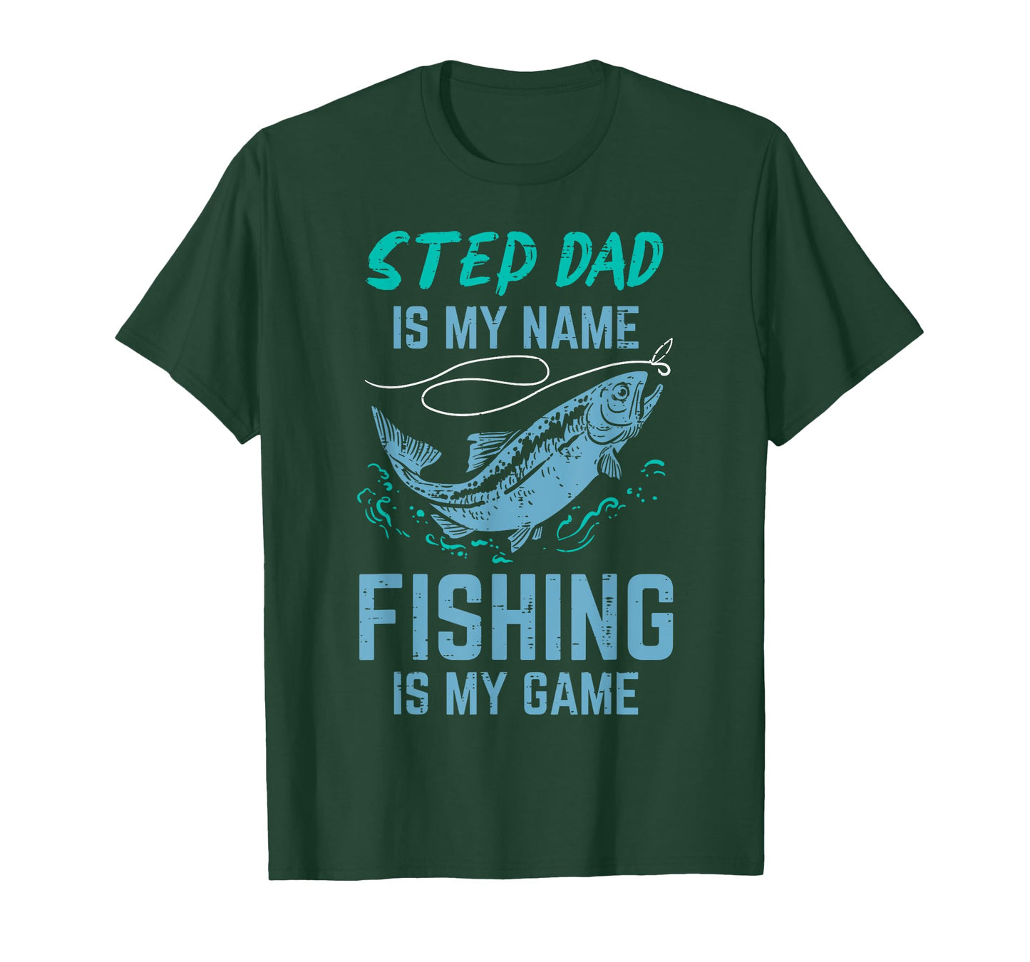 Step Dad Is My Name Fishing Is My Game Stepdad Stepfather T-Shirt
