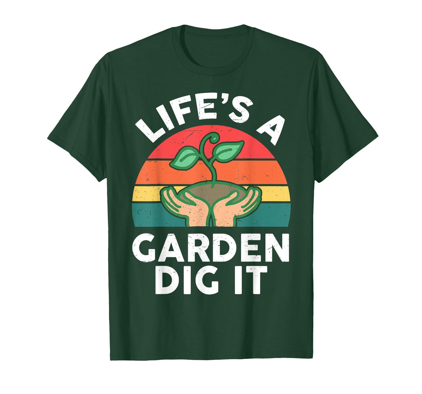 Garden-Shirt Life Is Garden Dig It Men Women Funny Gardening T-Shirt