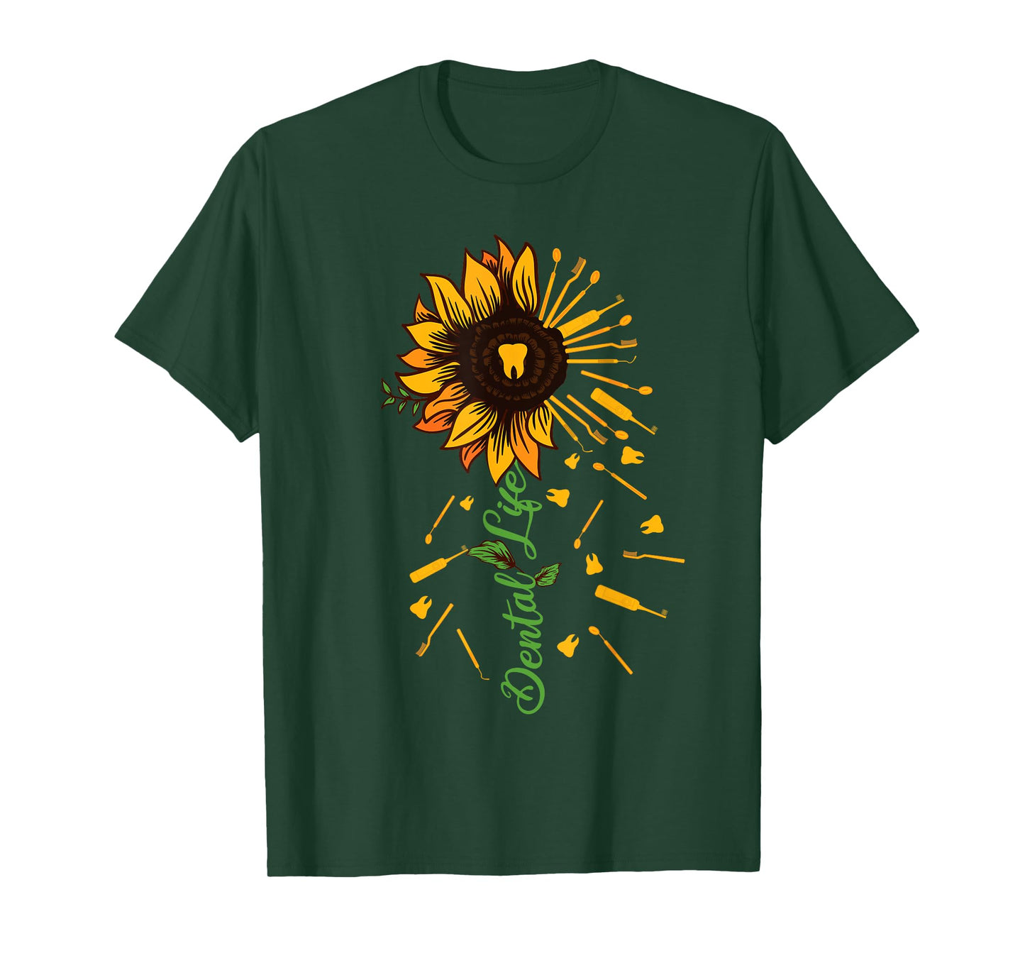 Funny Sunflower Dental Life - Dental Assistant T-Shirt