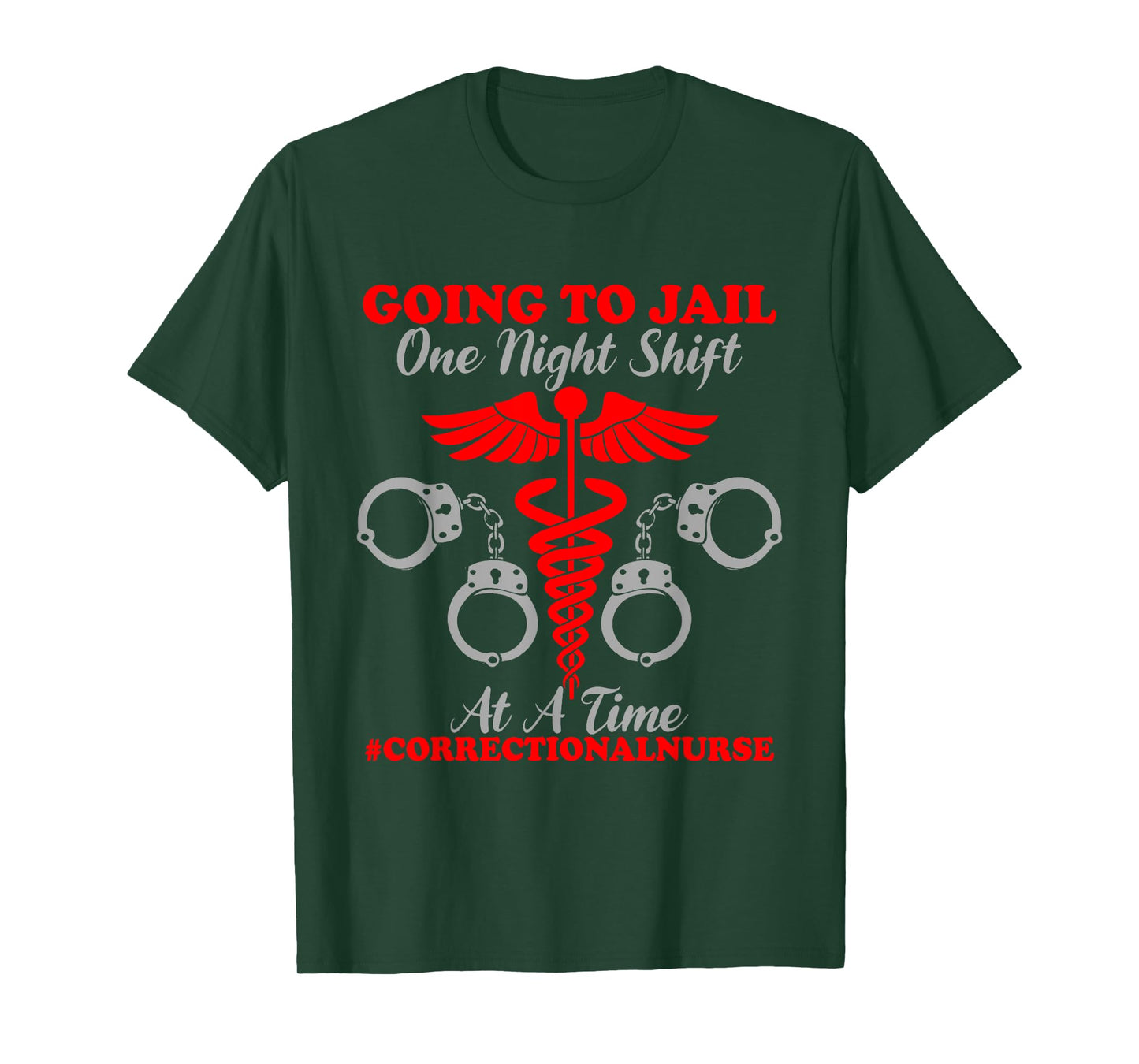 One Night Shift Registered Correctional Nurse Jail Nurse T-Shirt