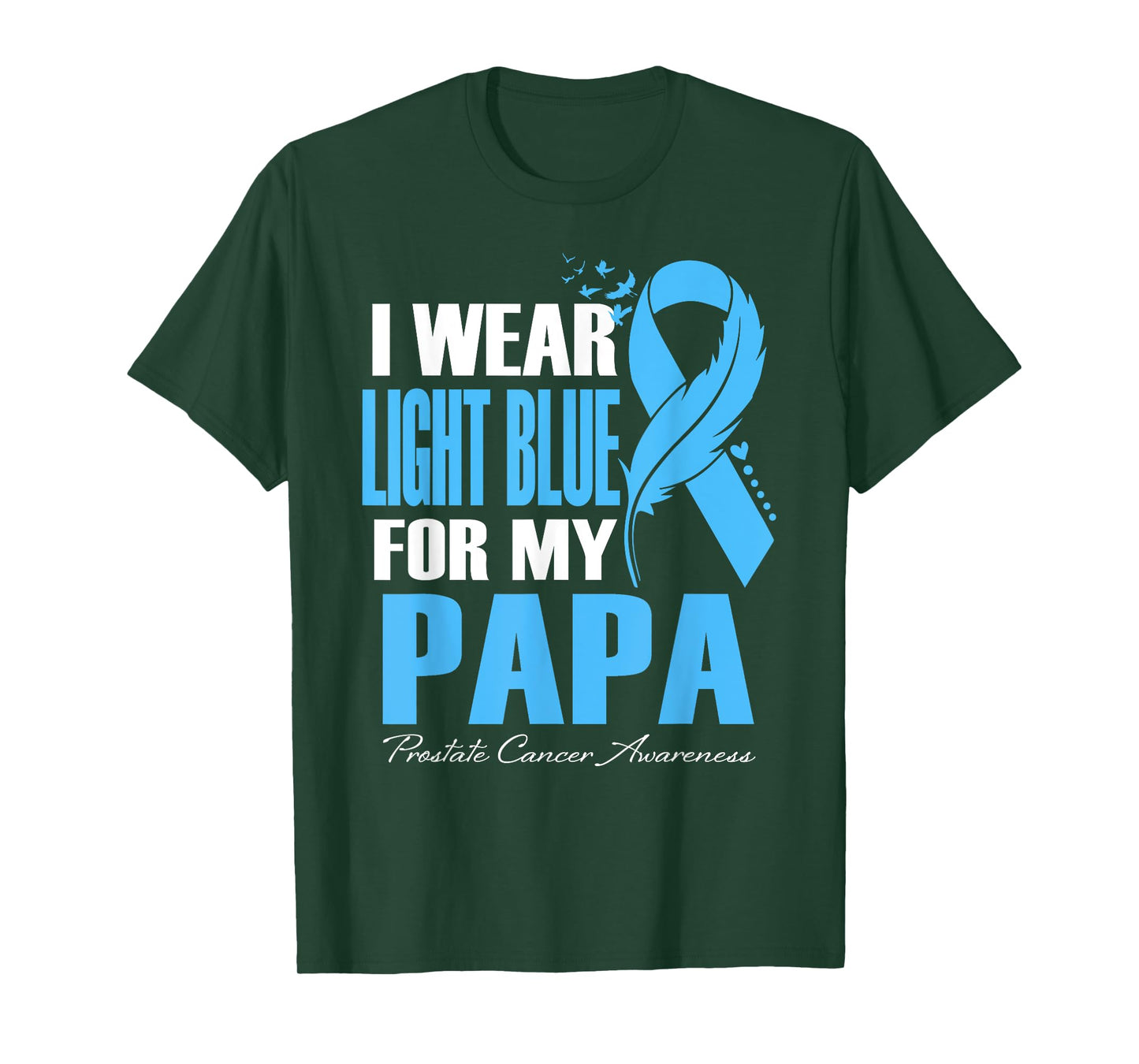 I Wear Light Blue For My Papa Prostate Cancer Awareness T-Shirt