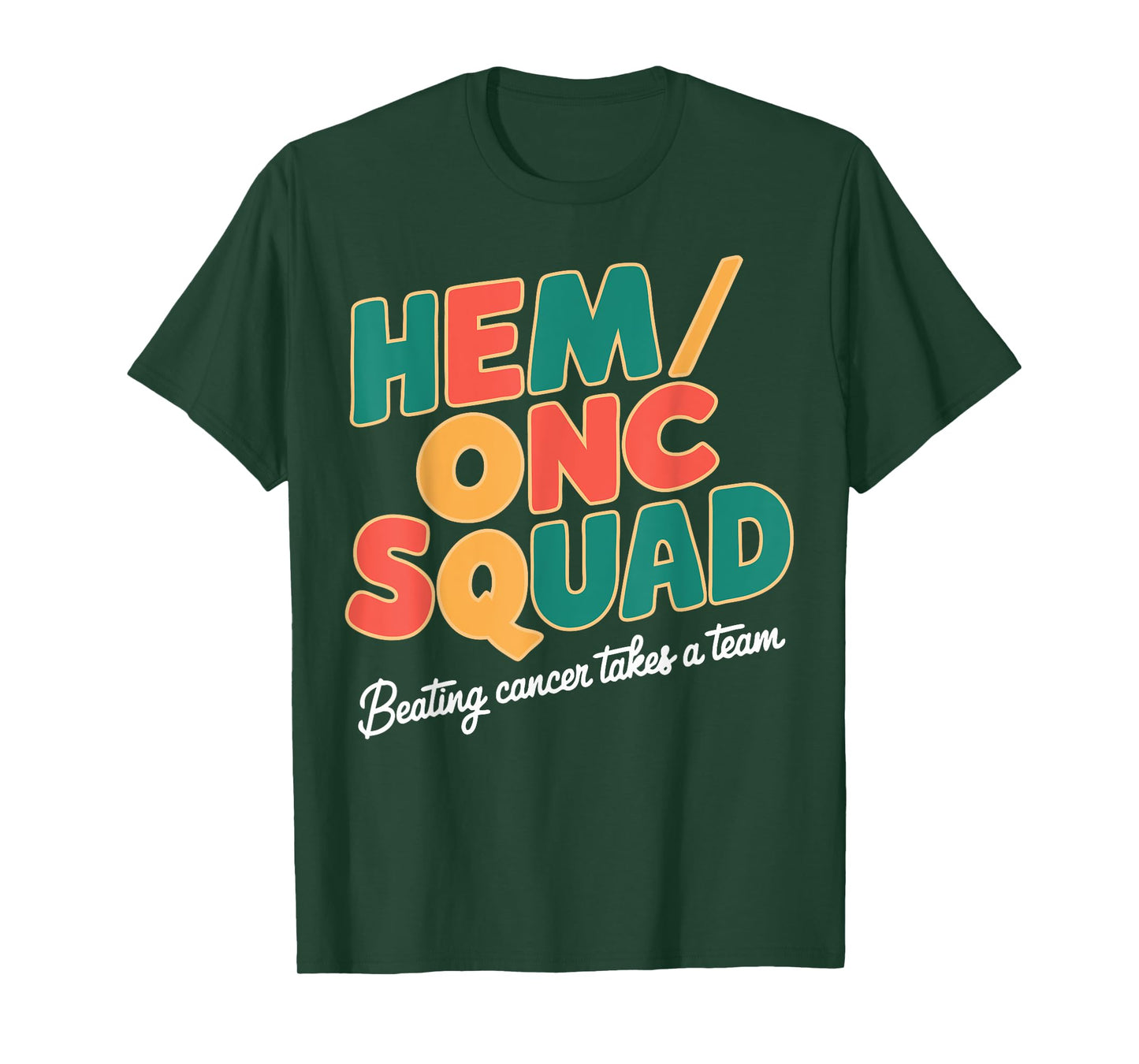 Hem/Onc Squad Beating Cancer Hematology/Oncology Team Nurse T-Shirt