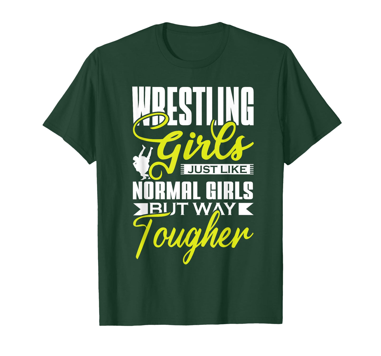 Wrestling Girls Just Like Normal Girls But Way Tougher Sport T-Shirt