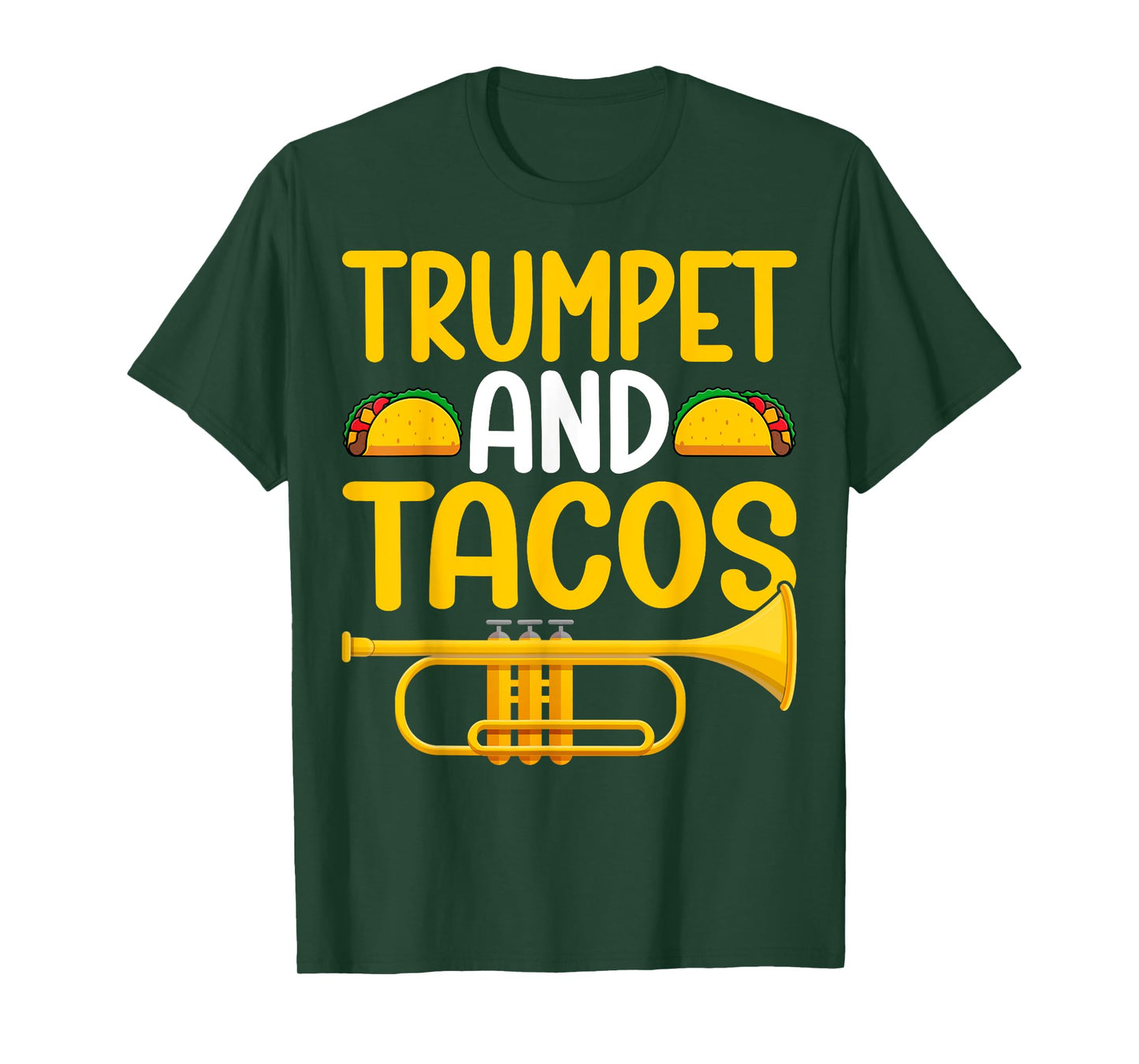 Trumpet and Tacos - Marching Band Trumpet Player Tacos T-Shirt