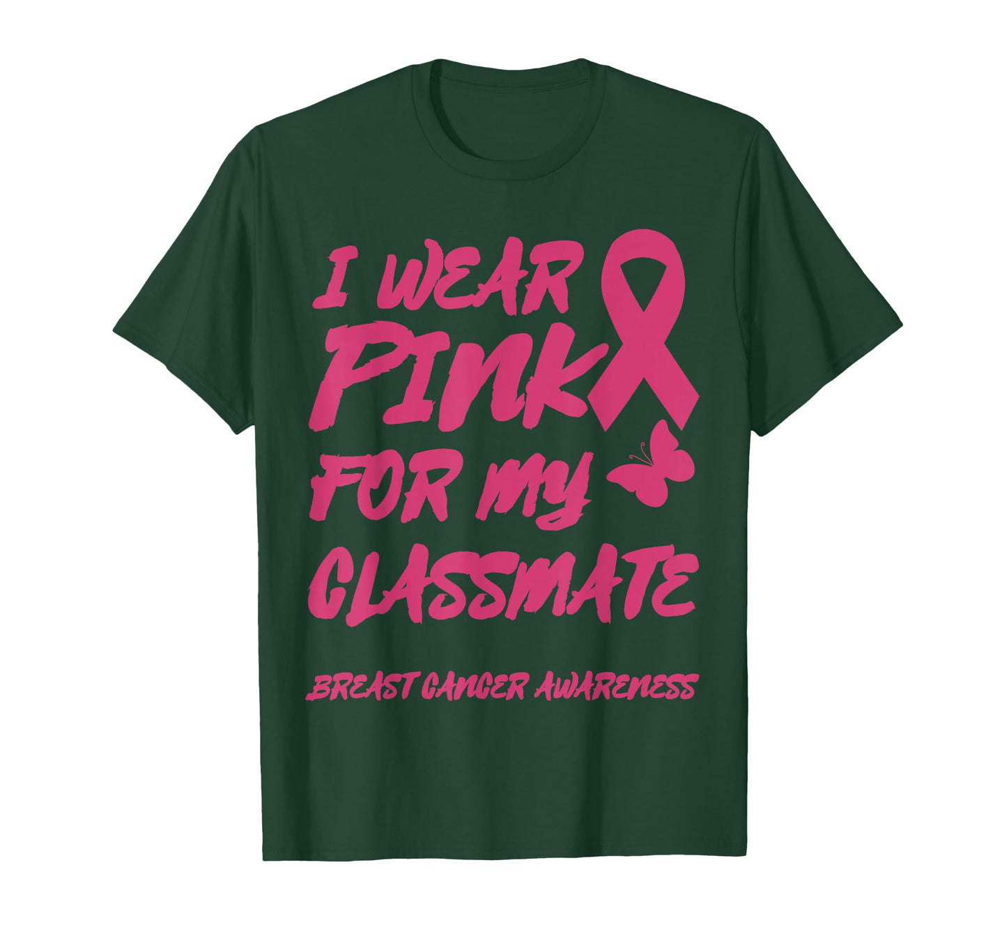 I WEAR PINK FOR MY CLASSMATE BREAST CANCER AWARENESS T-Shirt