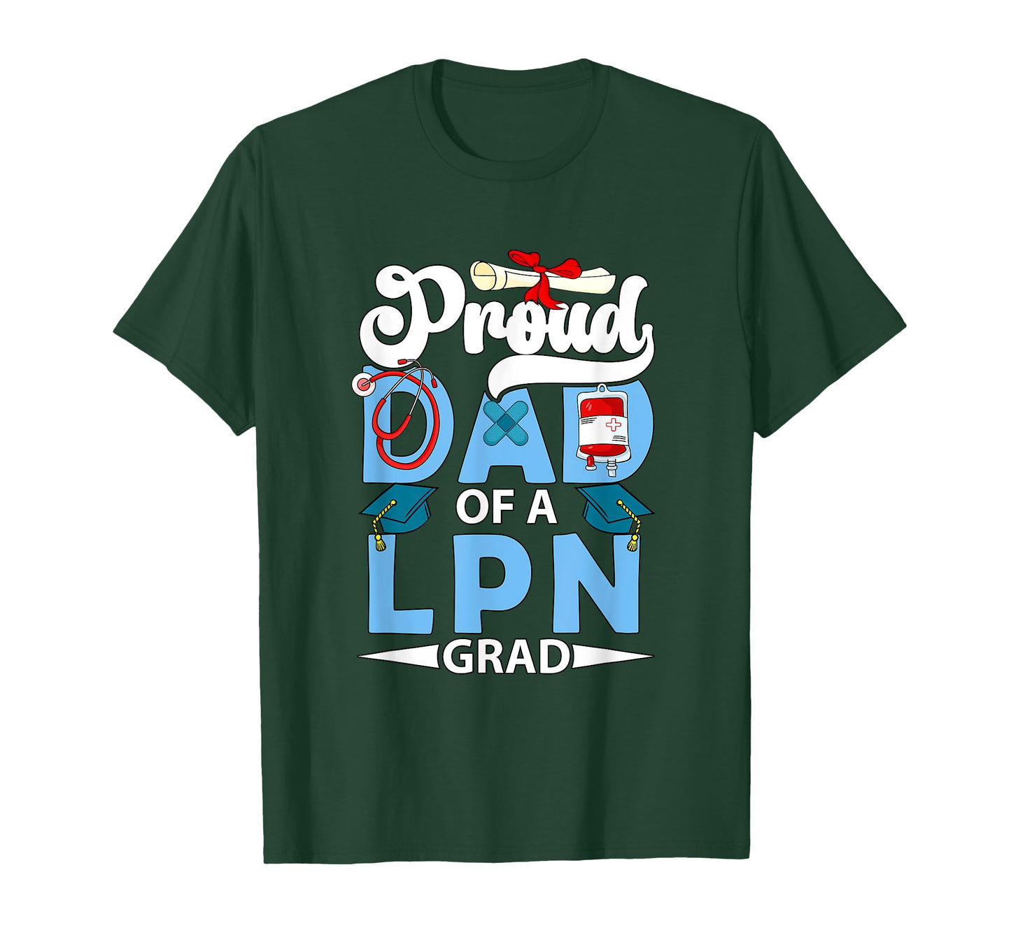 Proud Dad Of A LPN Grad Father's Day Funny Graduate Party T-Shirt