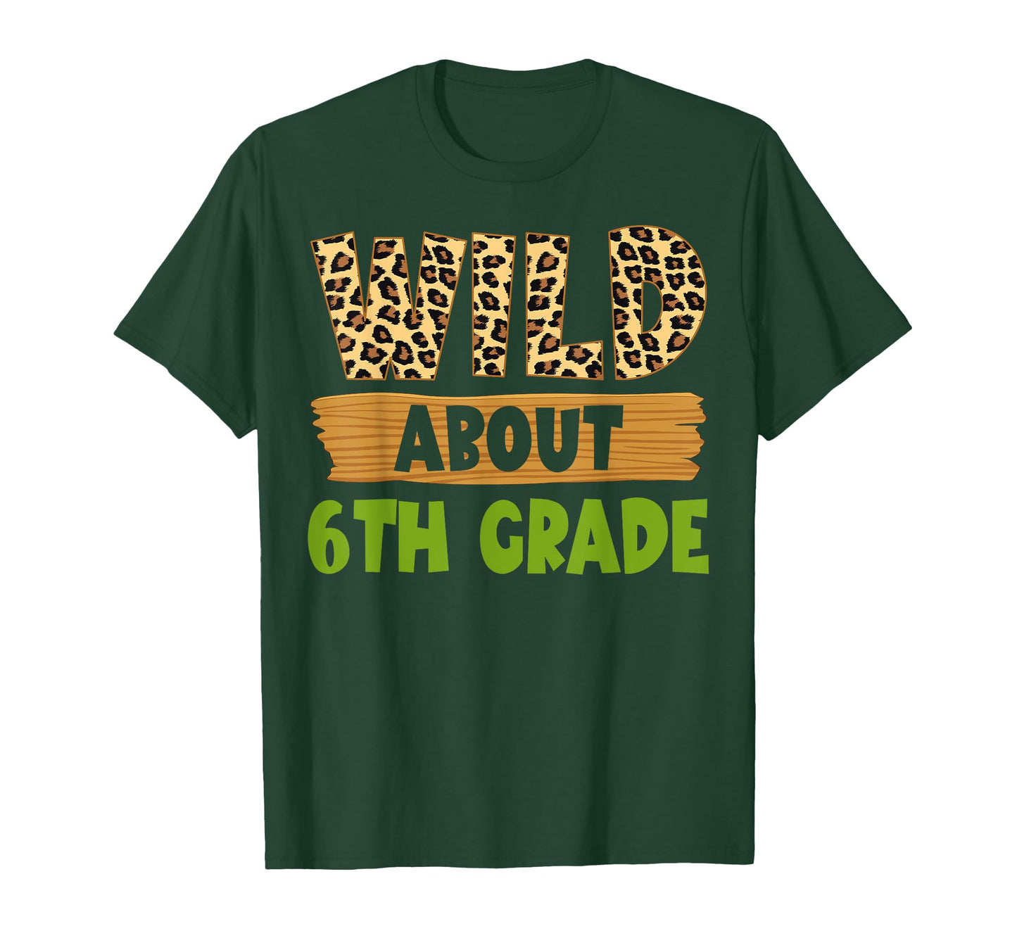 Wild About 6th Grade Teacher Student Sixth Grade Zoo Safari T-Shirt