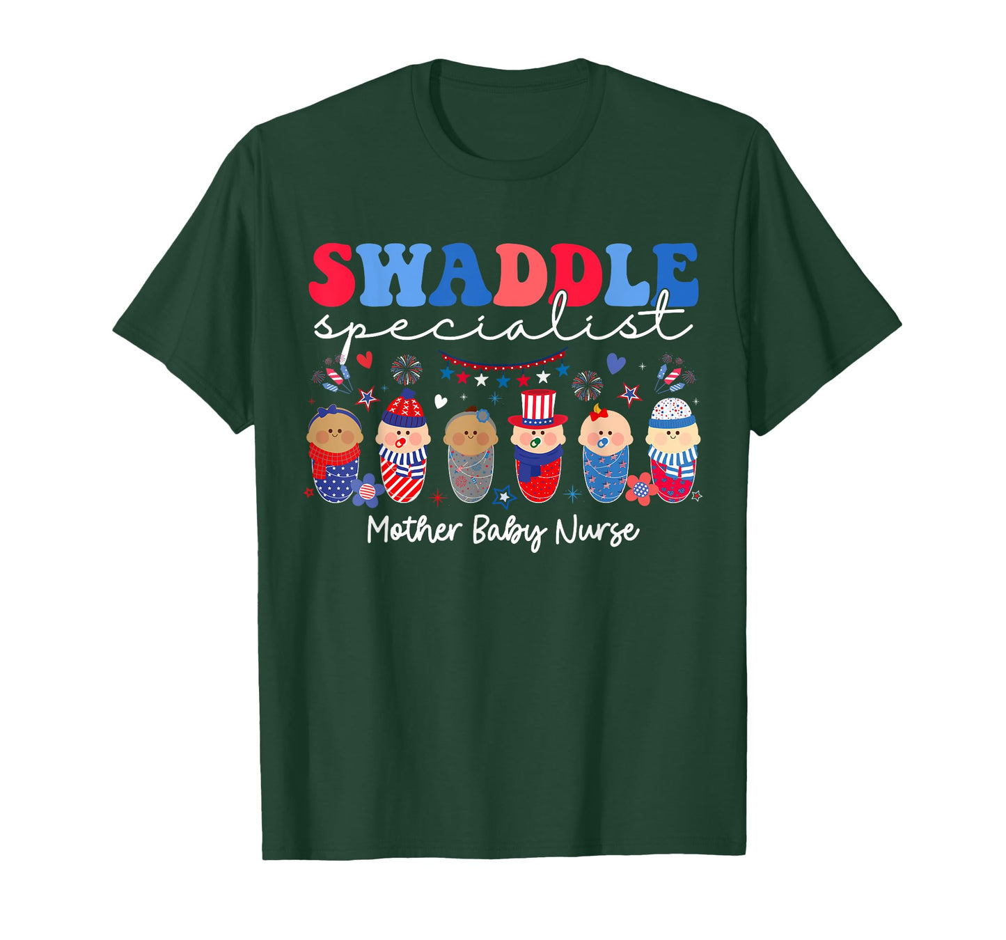 Swaddle Specialist Postpartum Mother Baby Nurse 4th Of July Women Men T-Shirt