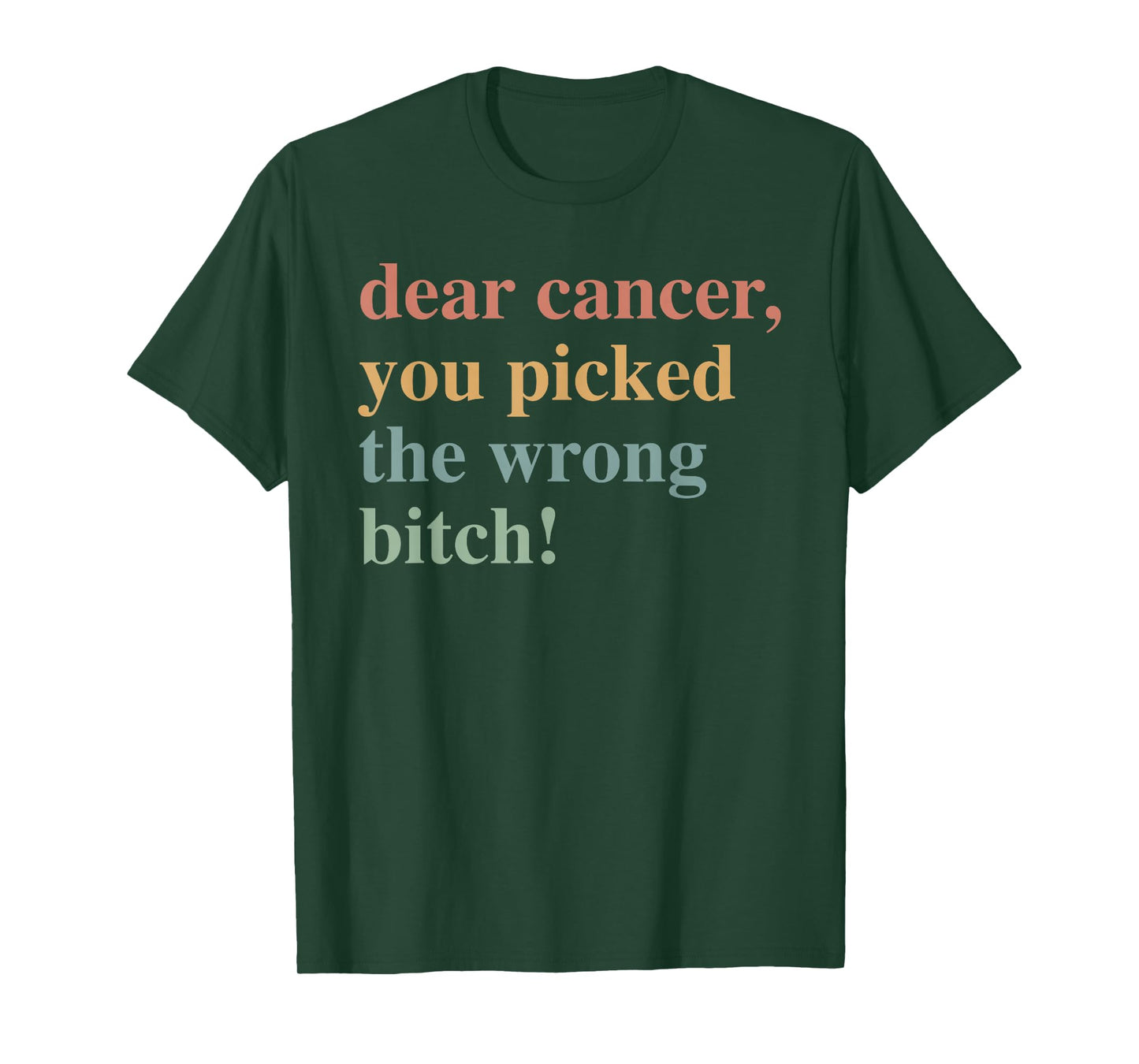 Dear Cancer, You Picked The Wrong Bitch Cancer Awareness T-Shirt