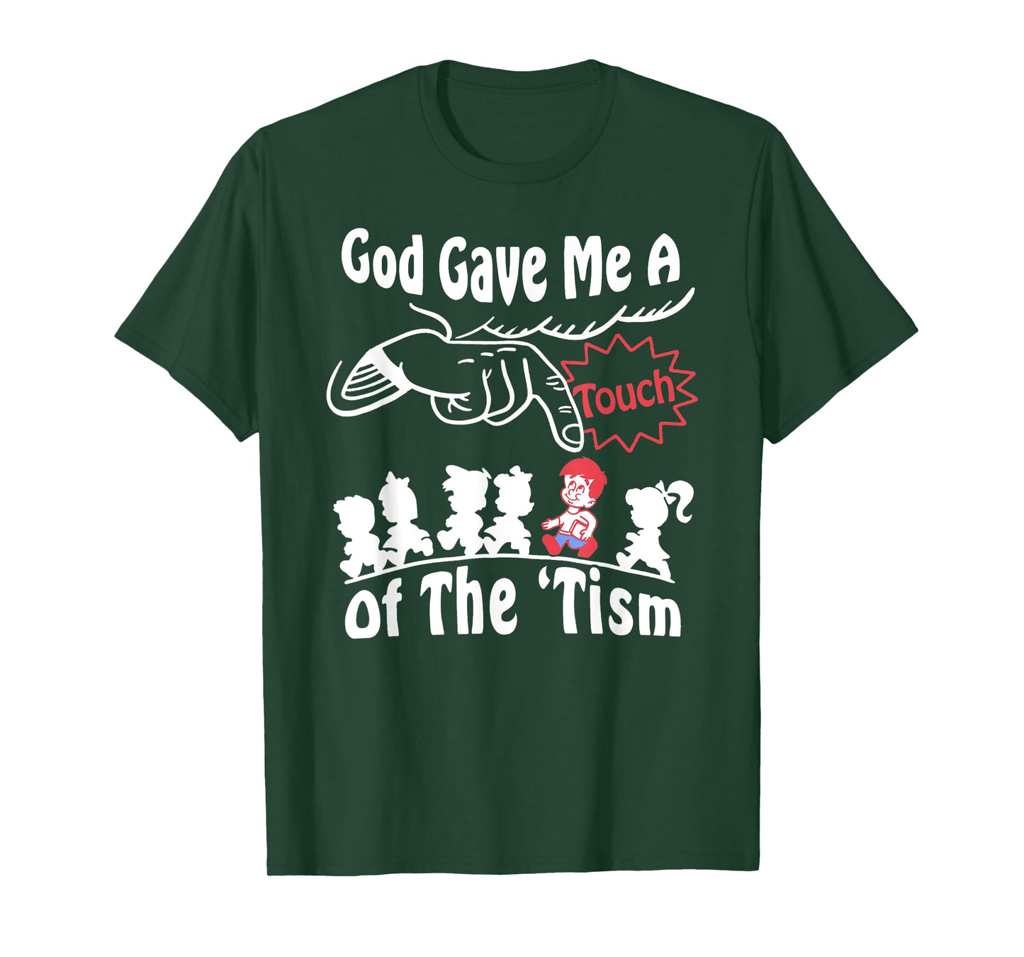 God Gave Me A Touch Of The 'Tism - Autism Awareness Autistic T-Shirt