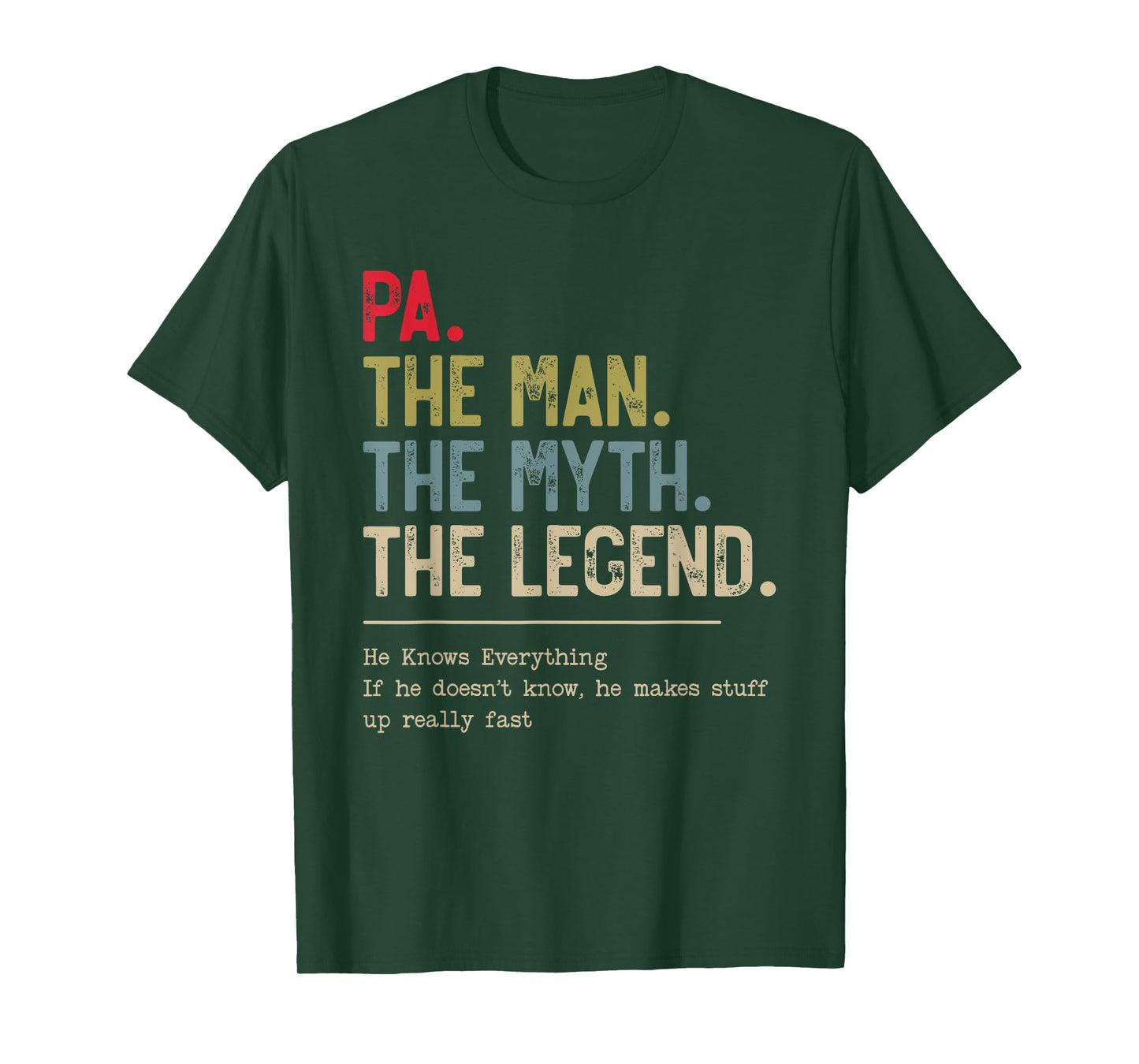 Pa The Man The Myth The Legend He Knows Everything T-Shirt